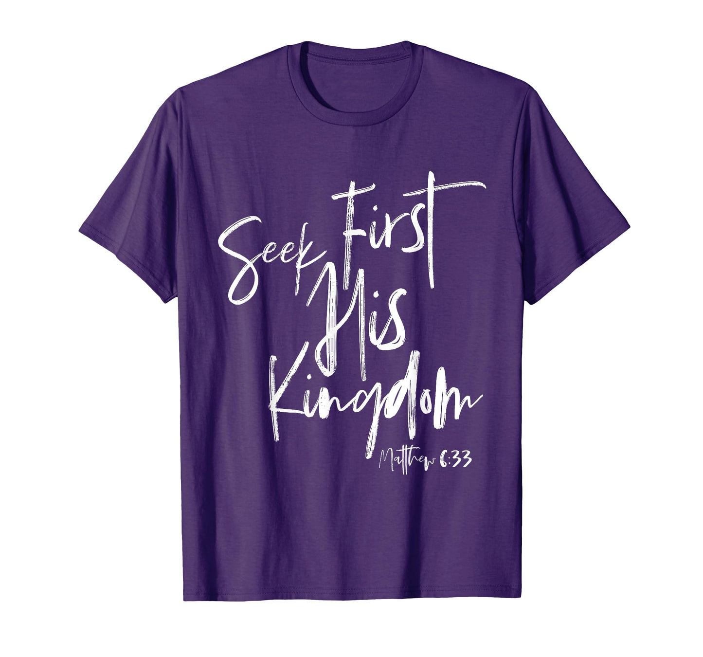 Seek First His Kingdom, Christian Bible Verse T-Shirt