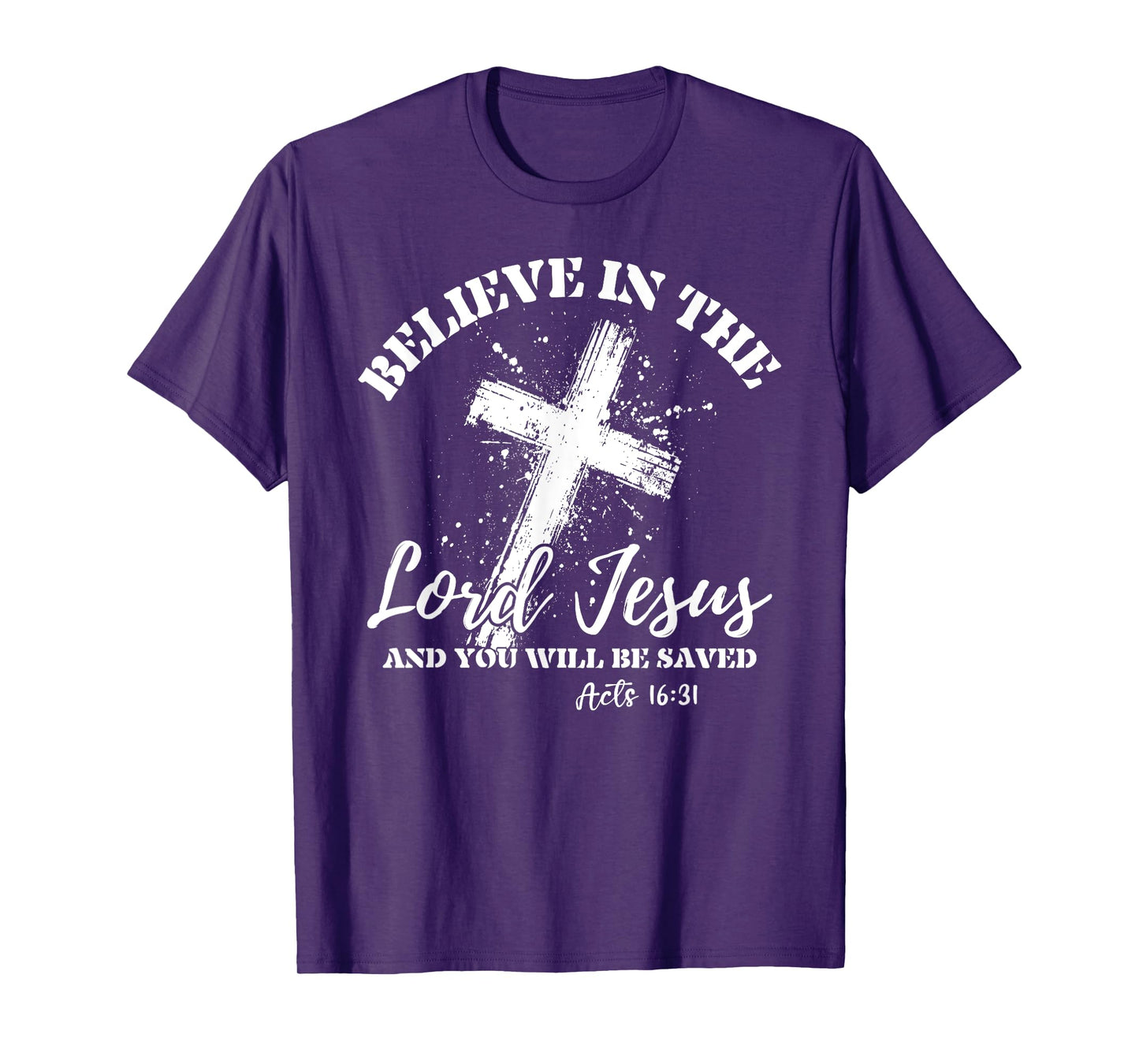 Christian Believe In The Lord Jesus And You Will Be Saved T-Shirt