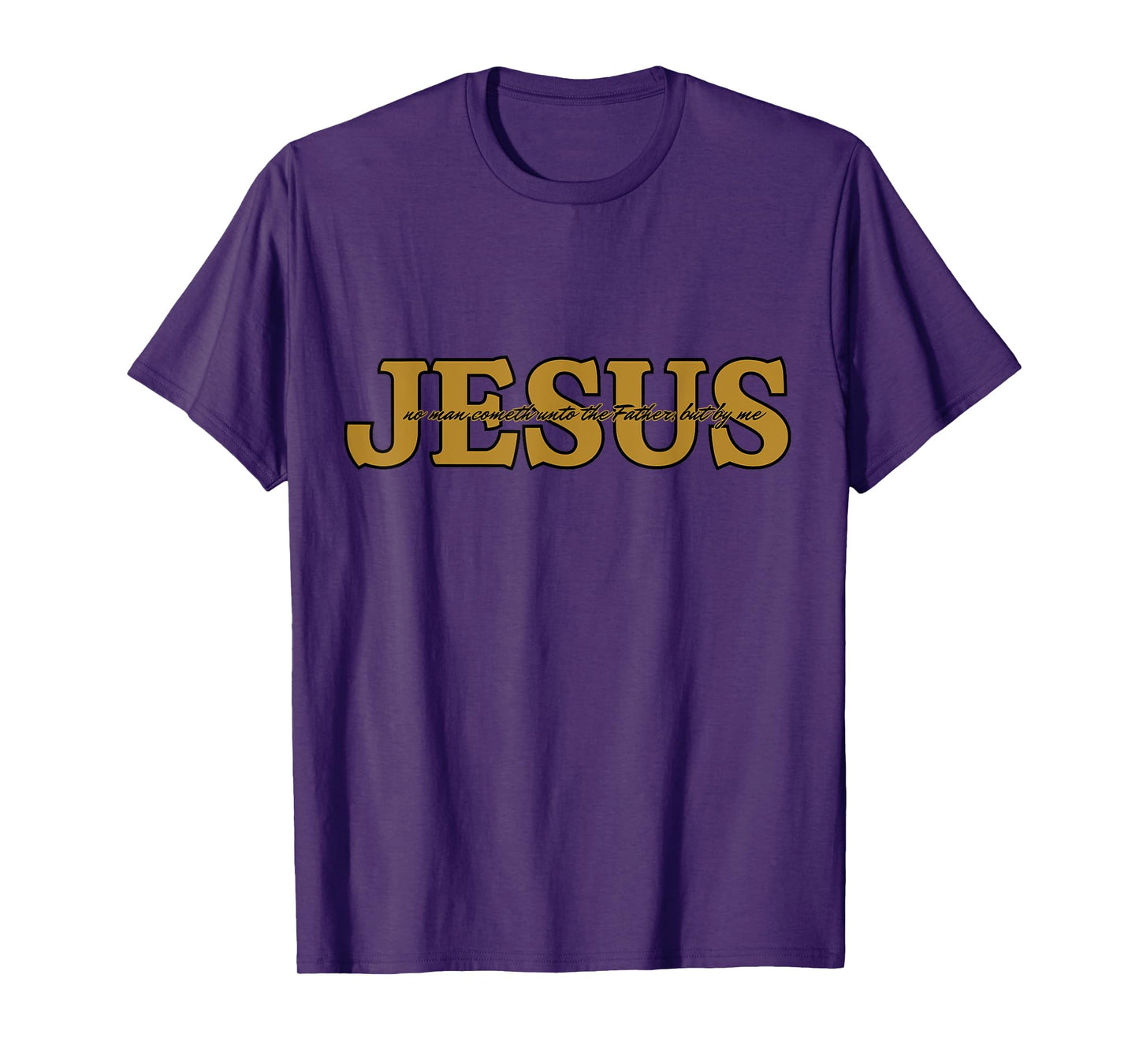 Jesus Christian Faith John 14:6 KJV Bible Verse Religion T-Shirt
