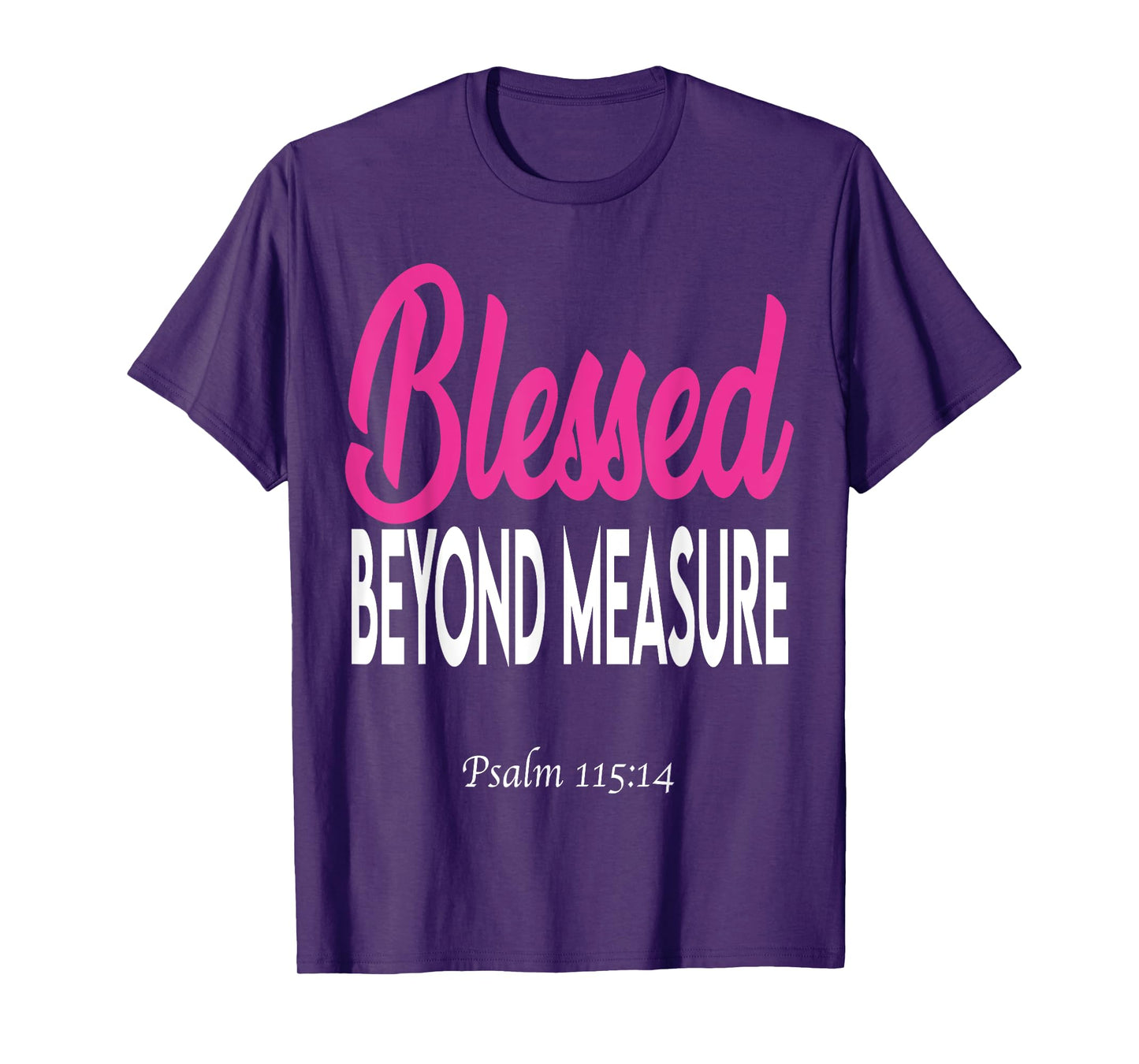 Blessed beyond measure T-Shirt