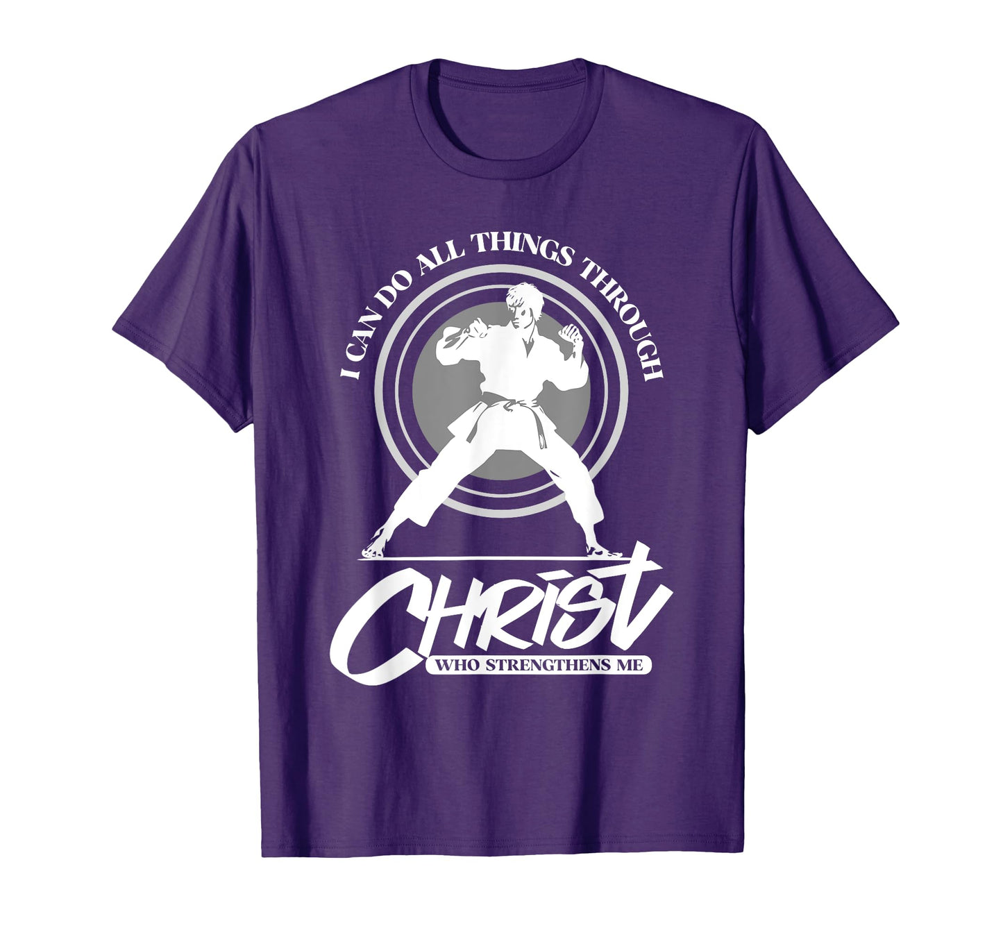 I can do all things through Christ - Karate Martial Arts T-Shirt