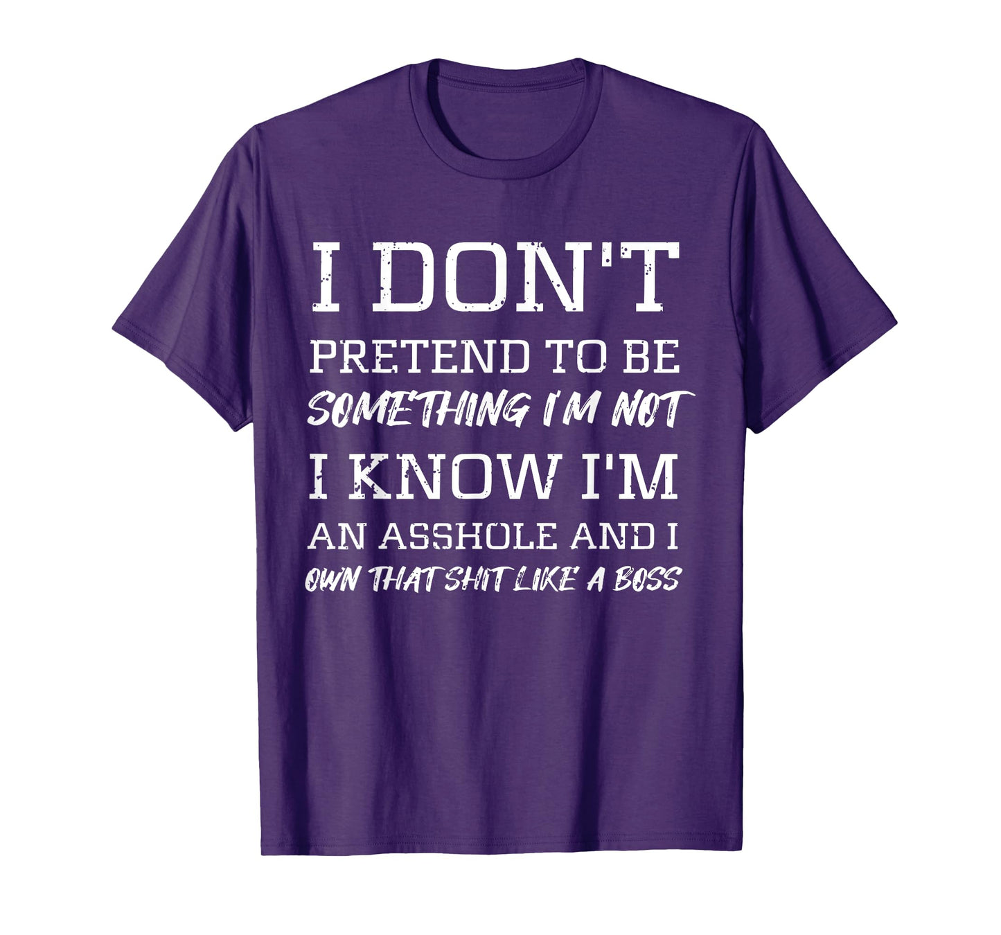 I Don’t Pretend to Be Something I’m Not I Know I’m Sarcasm T-Shirt