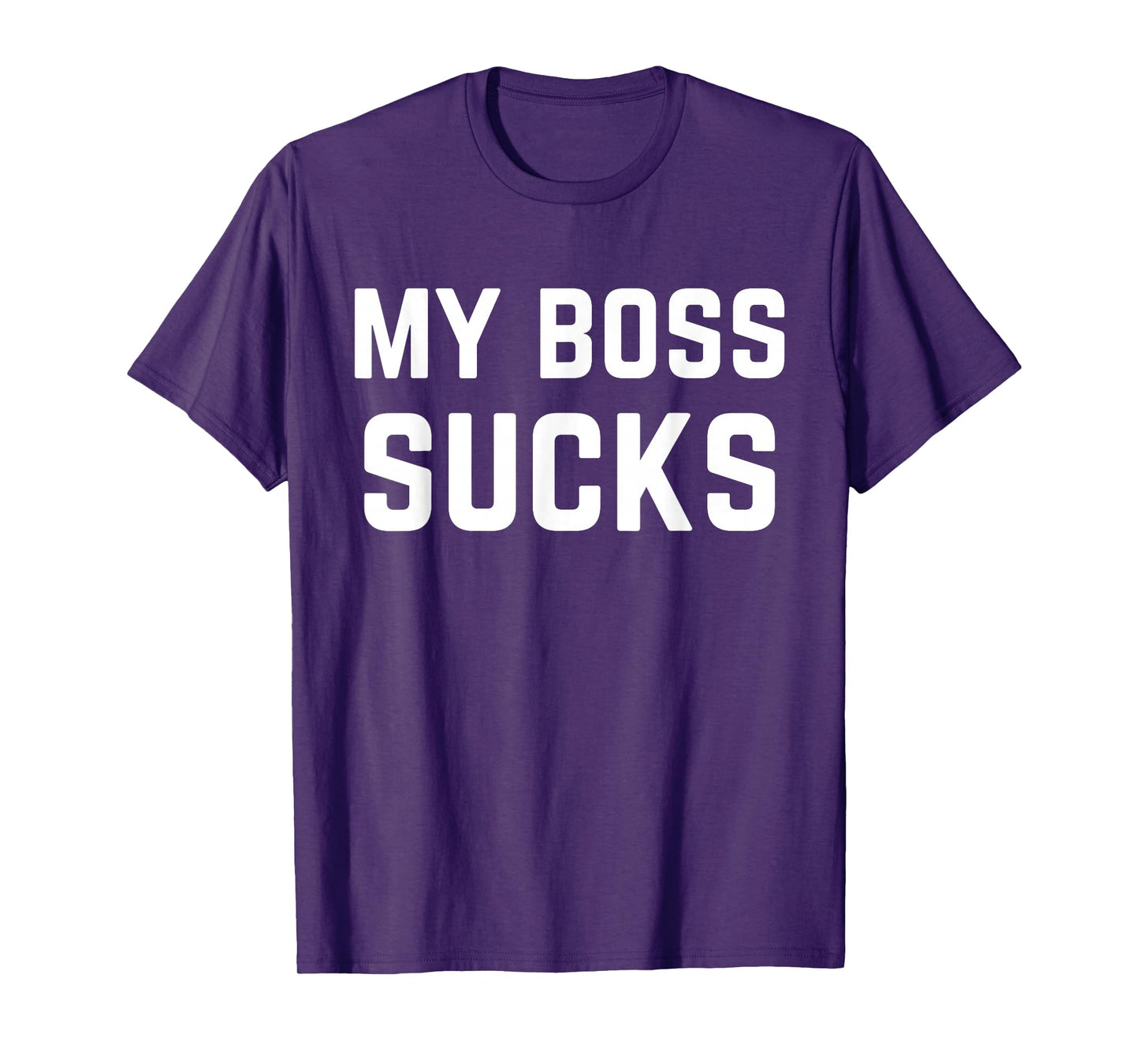My Boss Sucks Sarcastic Work Quote T-Shirt