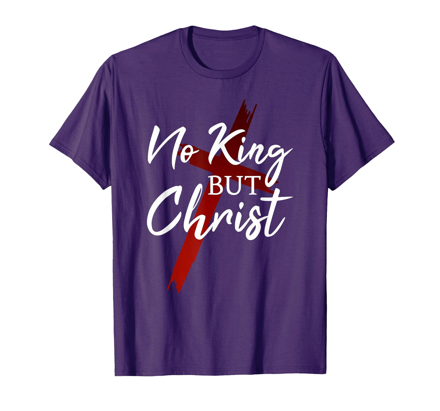 No King But Christ Cross God Jesus Christian Faith T-Shirt