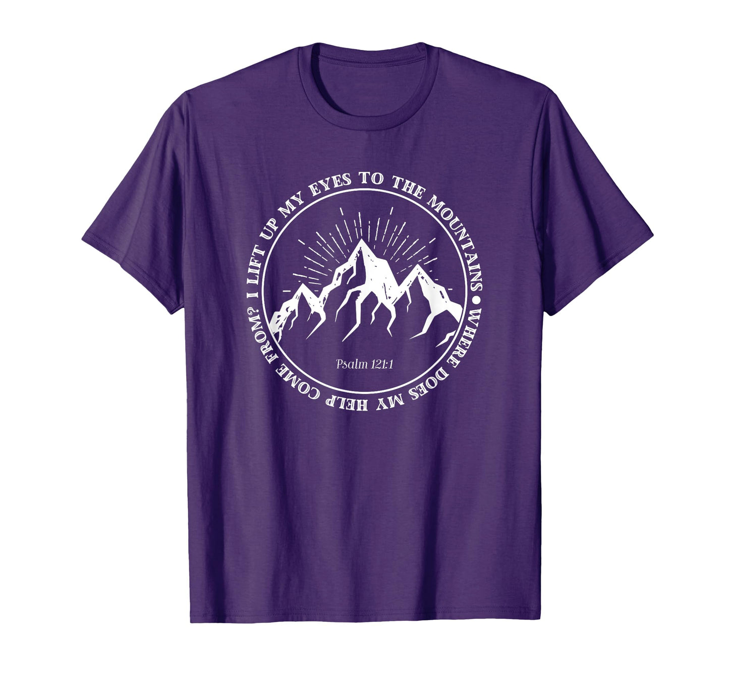 I lift up my eyes to the mountains Psalm 121:1 Bible Faith T-Shirt