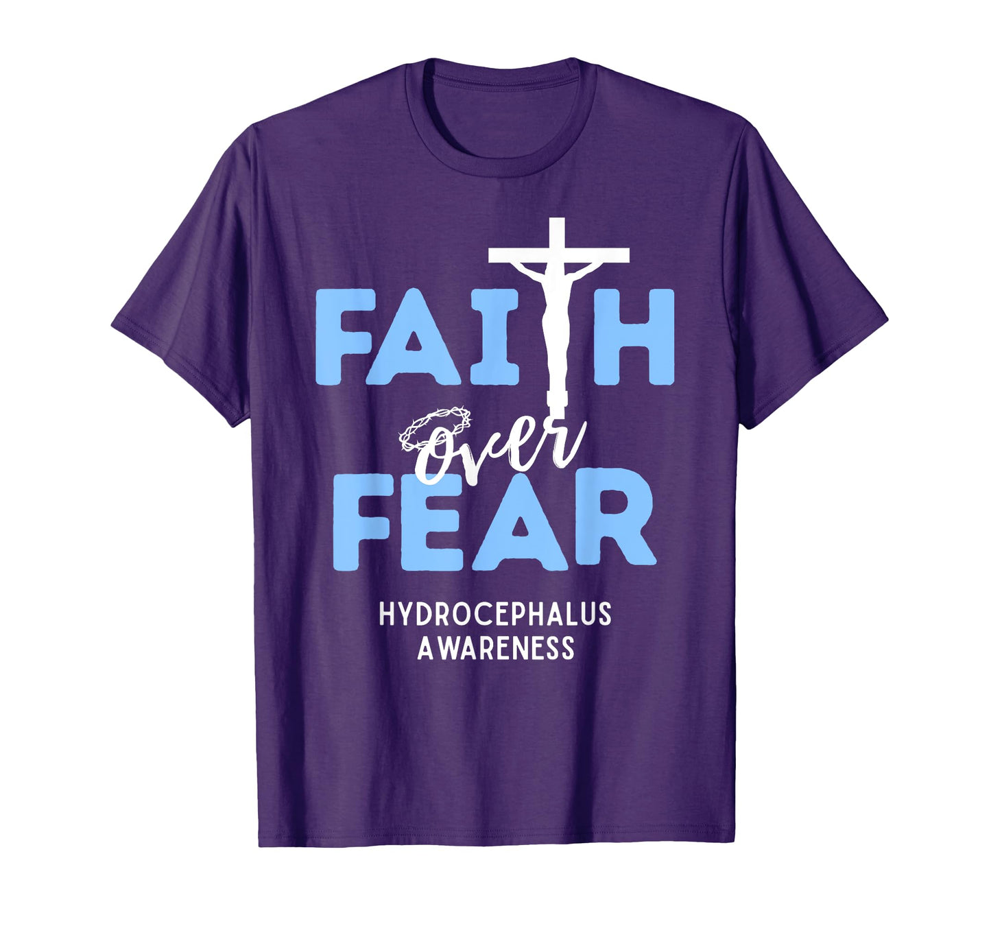 Faith Over Fear Christian Cross Hydrocephalus Awareness T-Shirt