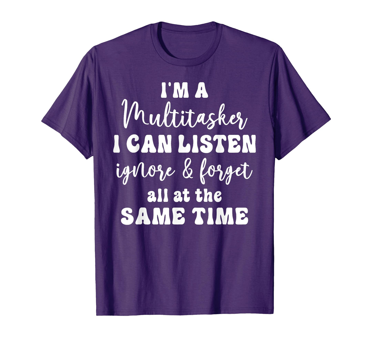 Funny Saying Humorous Multitask Funny Sarcastic Quote T-Shirt