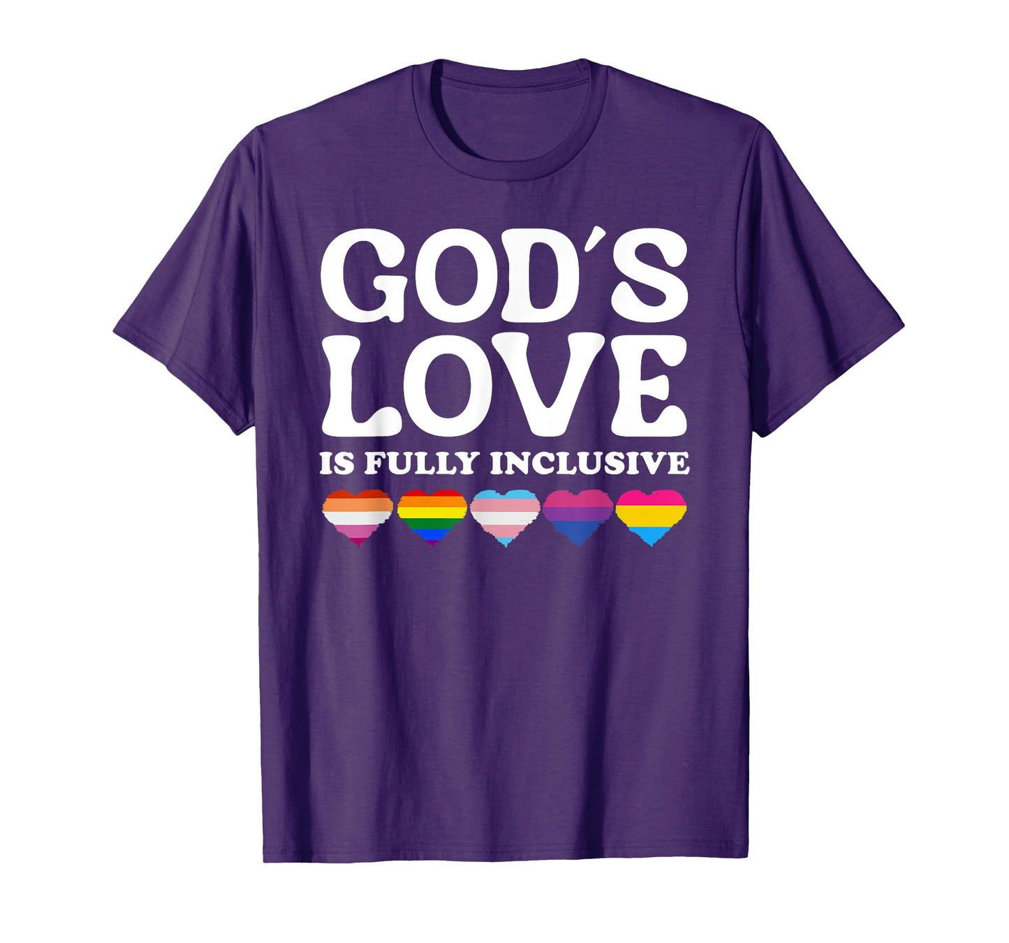 God's Love Is Fully Inclusive LGBTQIA+ Gay Pride Christian T-Shirt