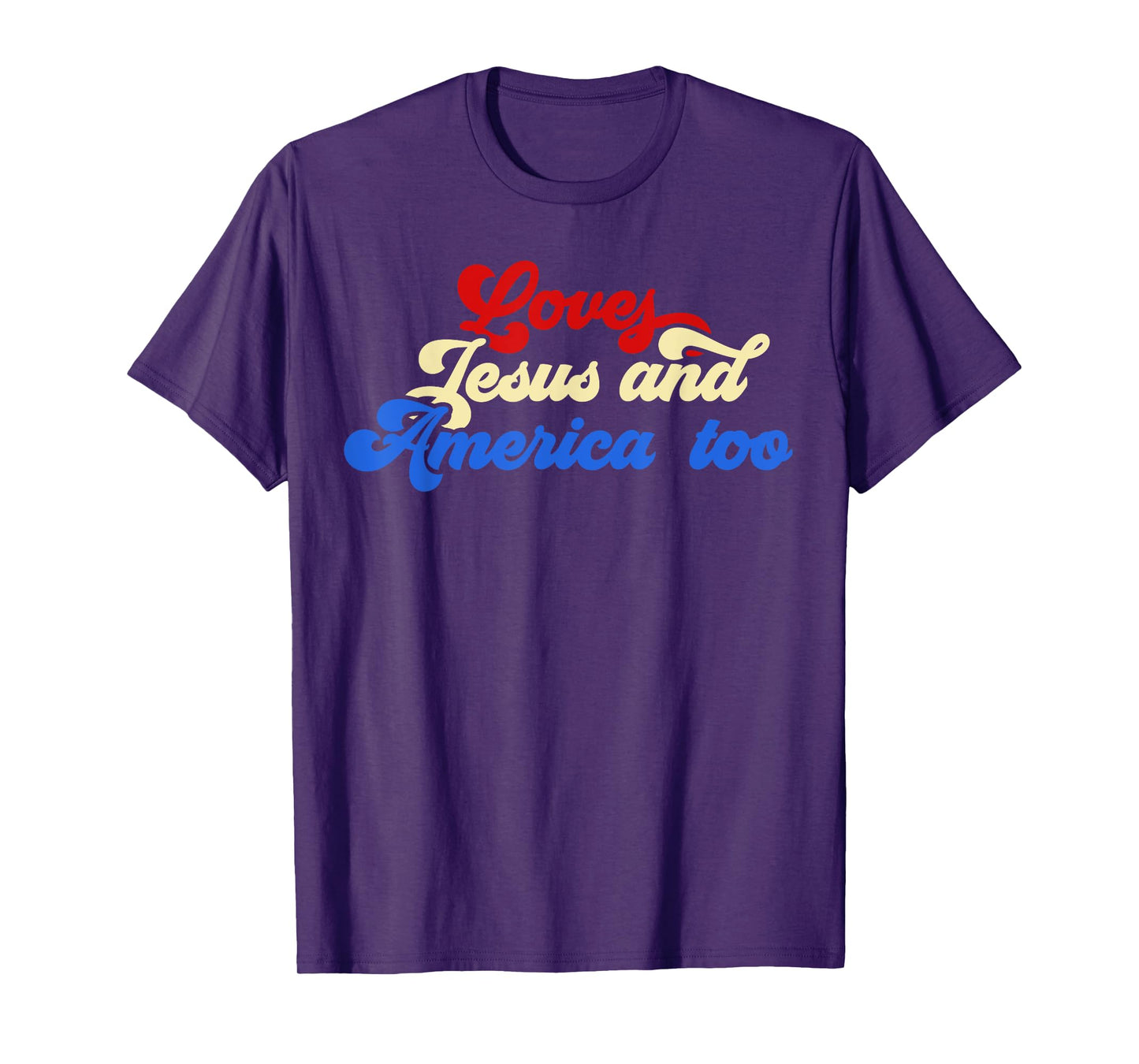 Loves Jesus and America Too God Christian 4th of July retro T-Shirt