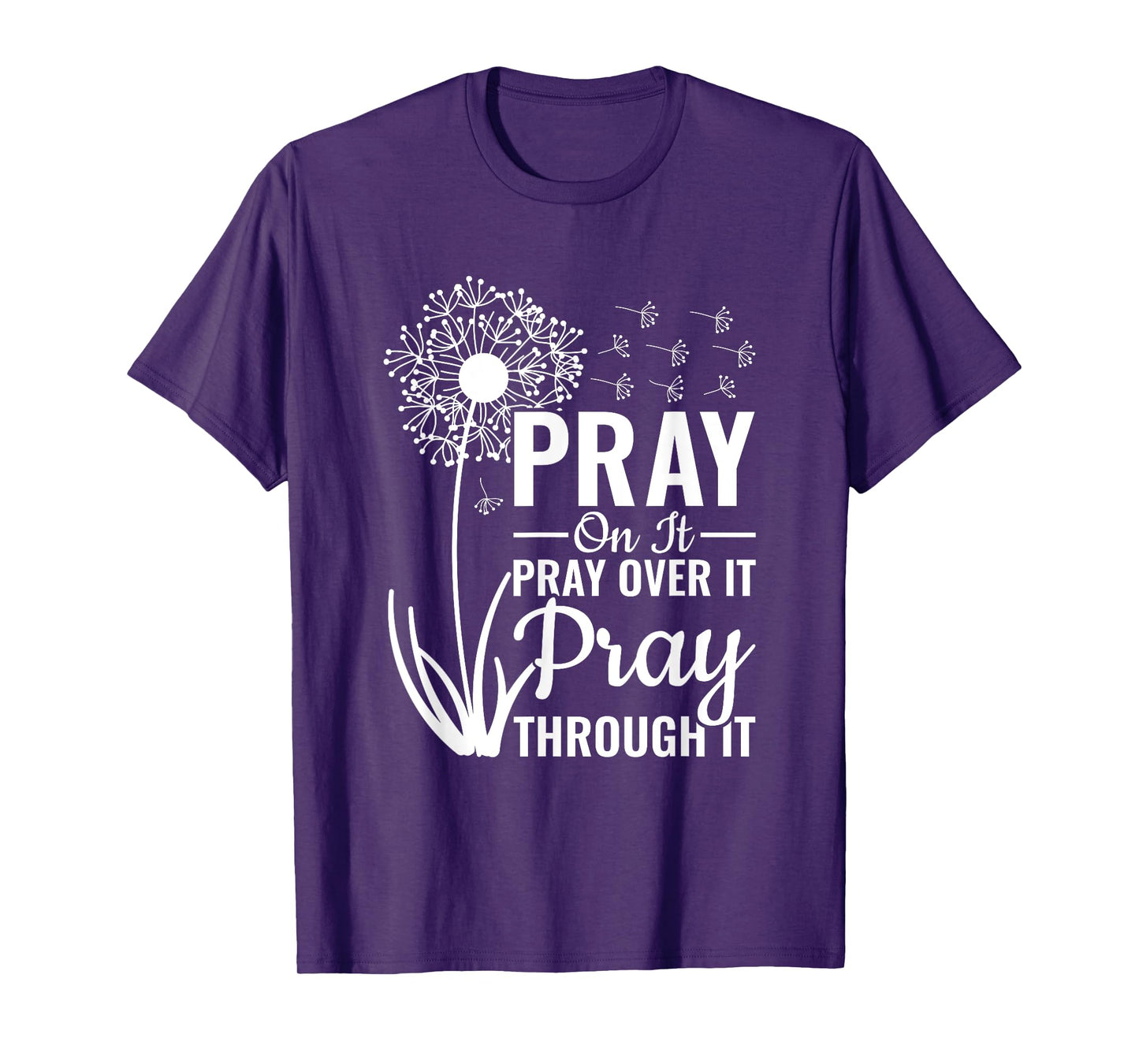 Christian Religious Pray On It Pray Over It Pray Through It T-Shirt