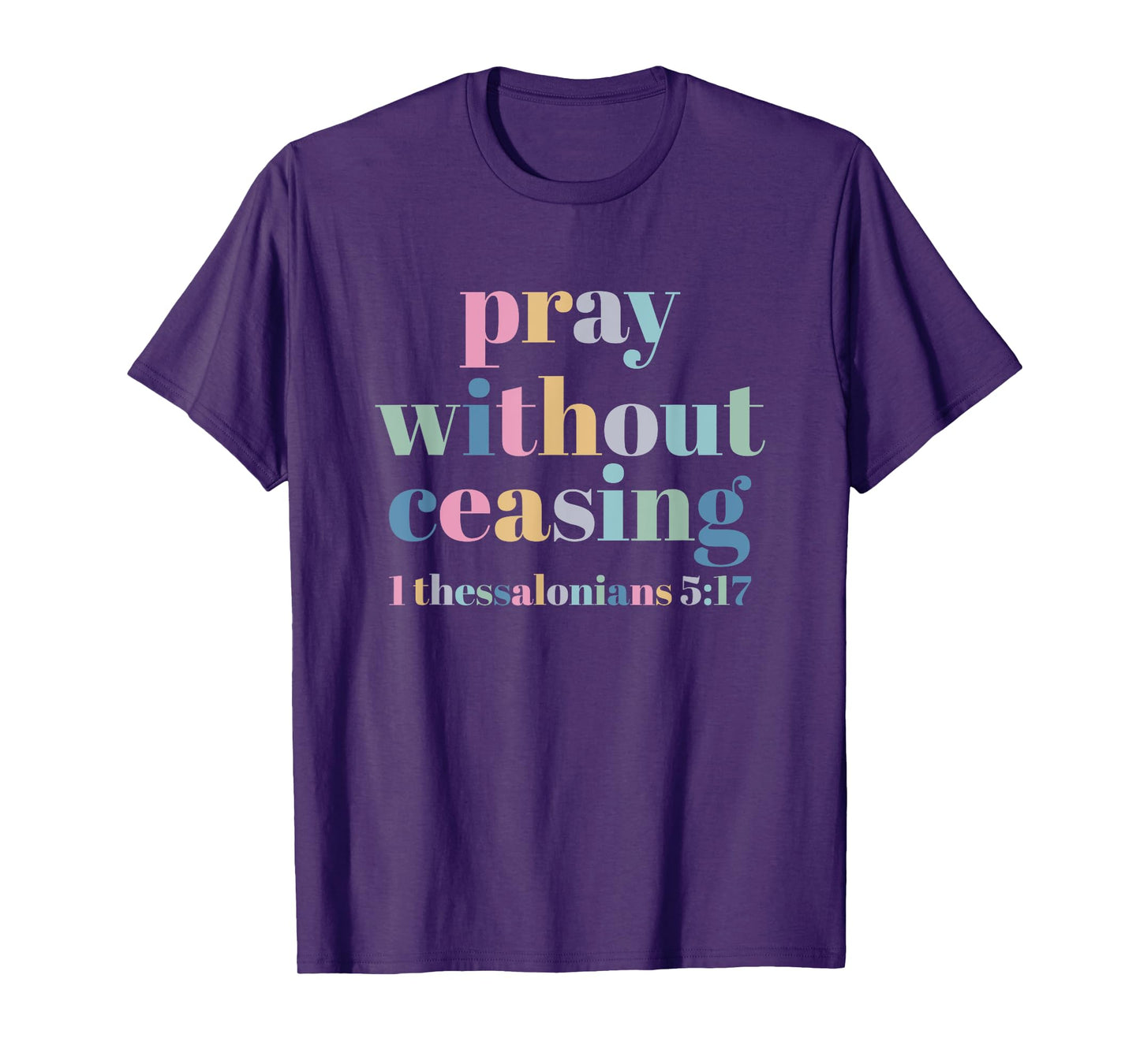 Pray Without Ceasing T-Shirt