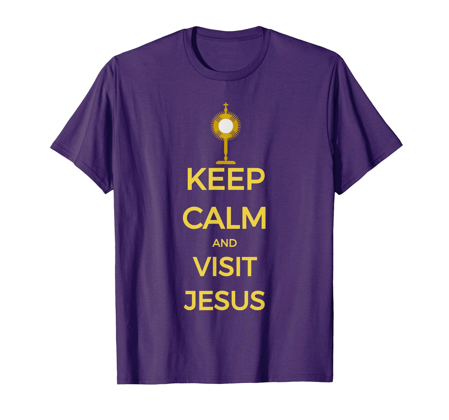 Keep Calm and Visit Jesus T-Shirt Catholic Adoration Tee T-Shirt