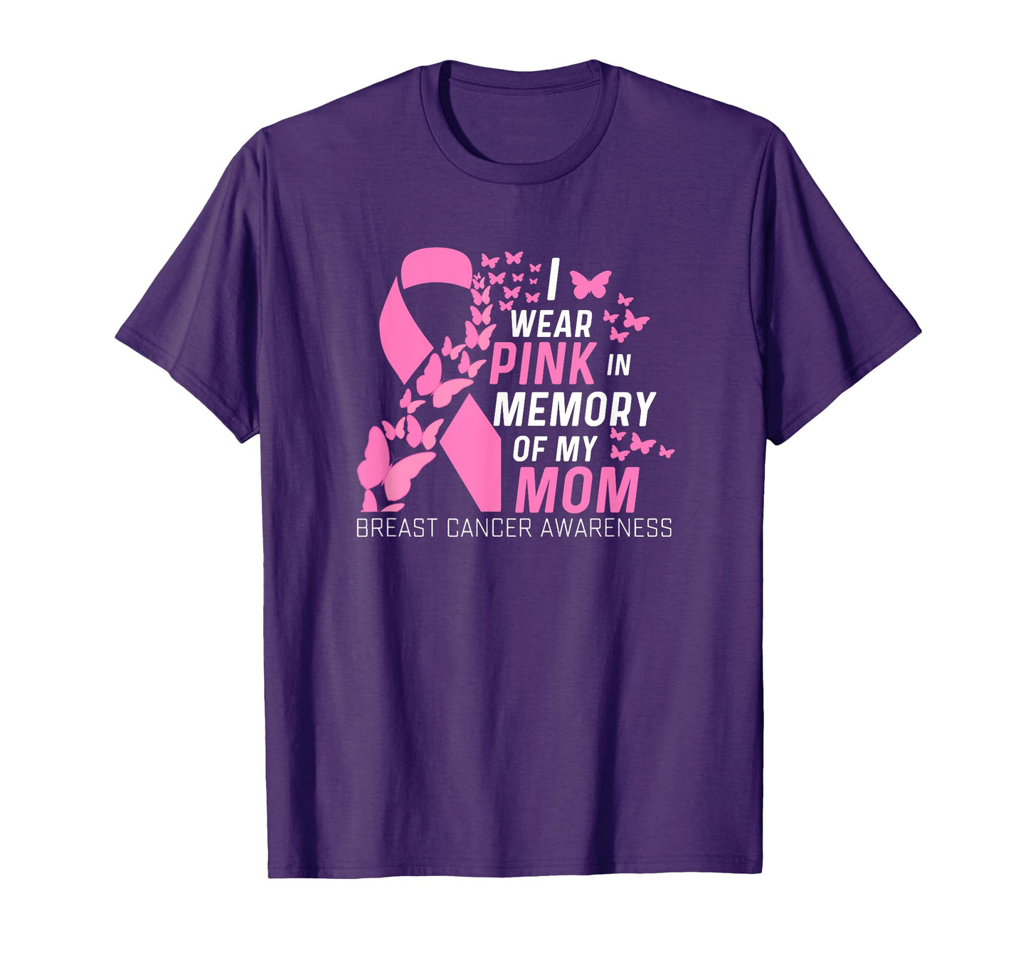 I wear Pink In Memory of my Mom Breast Cancer Awareness T-Shirt