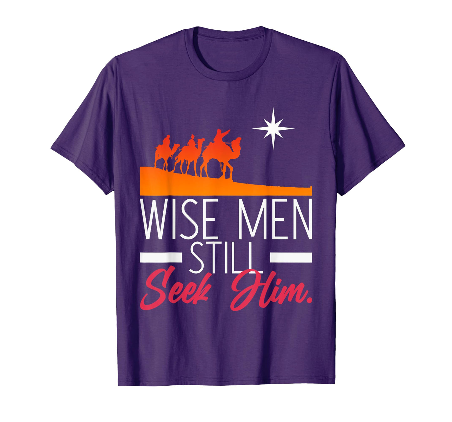 Wise Men Still Seek Him Prayer T-Shirt