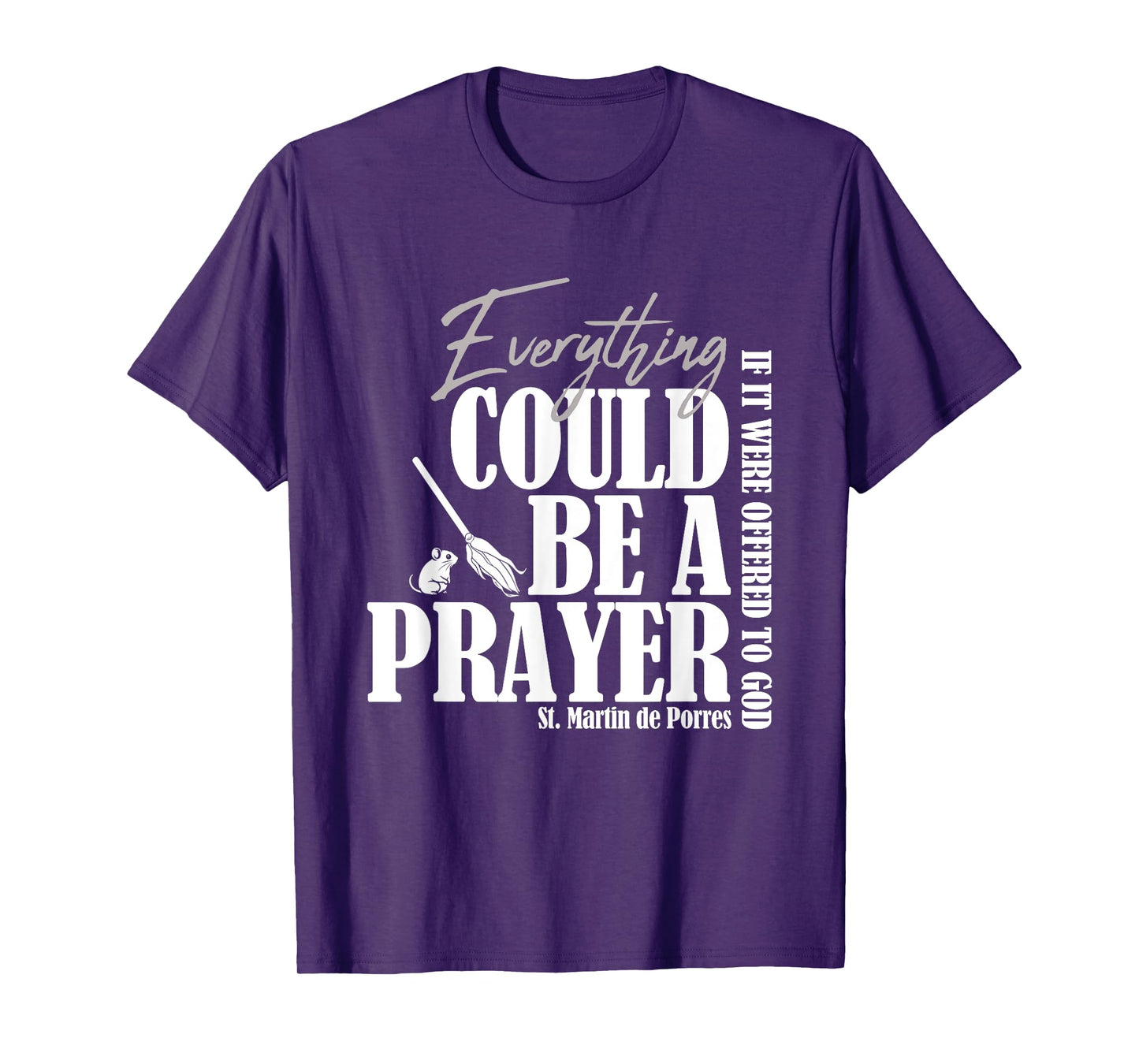 Everything Could Be A Prayer If Offered to God T-Shirt