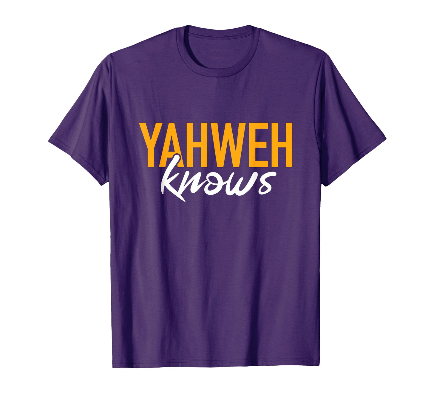 Yahweh Knows Hebrew God of Israel Jewish Christian T-Shirt