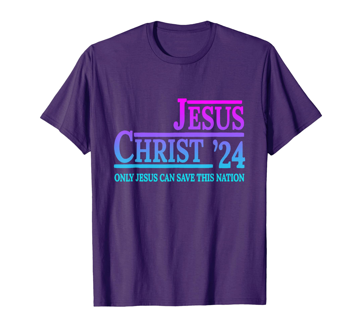 Jesus Christ 24 Only Jesus Can Save This Nation T-Shirt