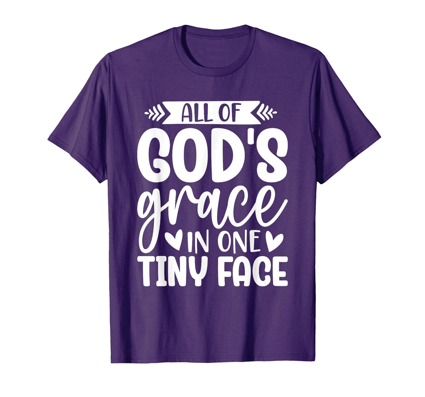 All of God's Grace in One Tiny Face T-Shirt