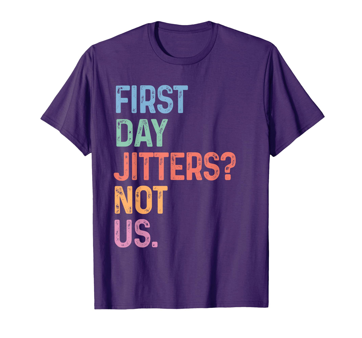 First Day Jitters Not Us Funny Back To School Gen Z Meme T-Shirt