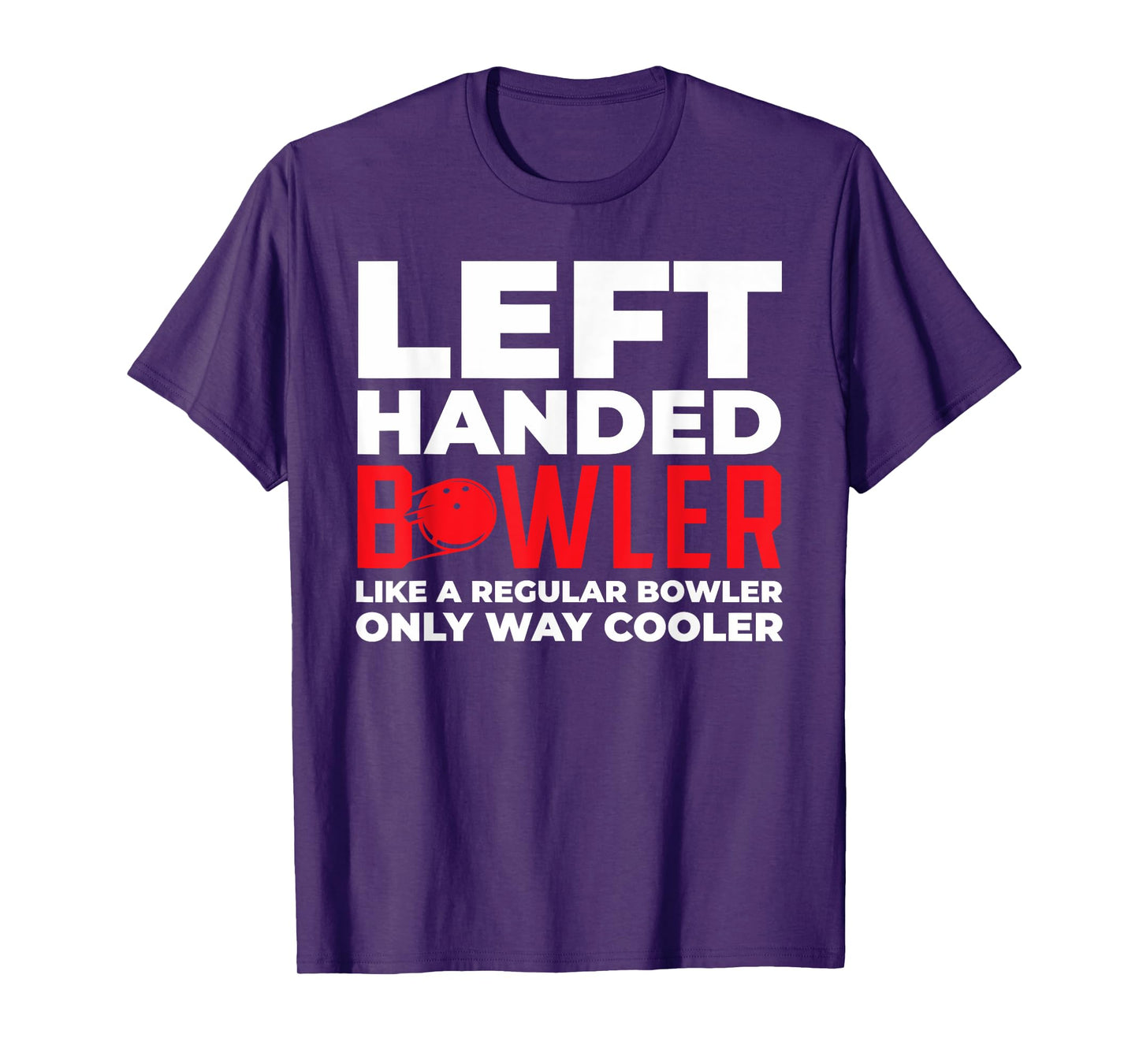 Left Handed Bowler Like A Regular Bowler Only Funny design T-Shirt