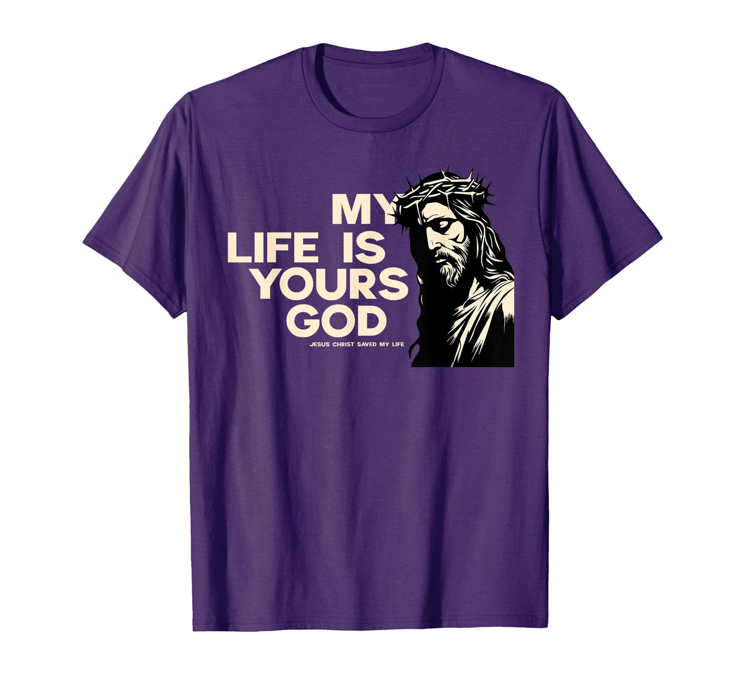 Faith in Jesus I gave my life for God Christ lives T-Shirt