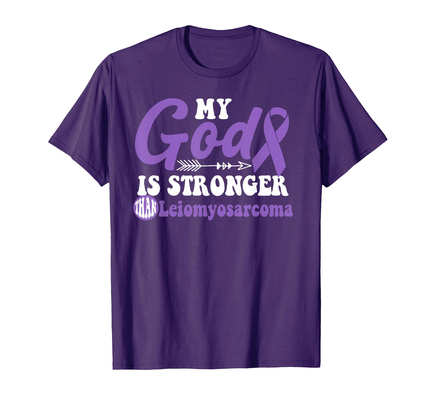 My God is Stronger Than Leiomyosarcoma Awareness Warrior T-Shirt