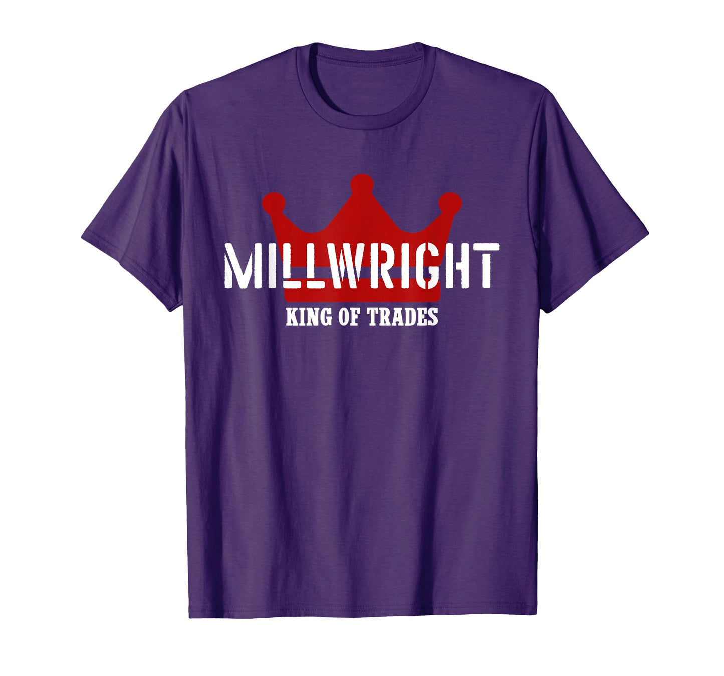 Millwright Outfit King Of Trades Cool Millwright T-Shirt