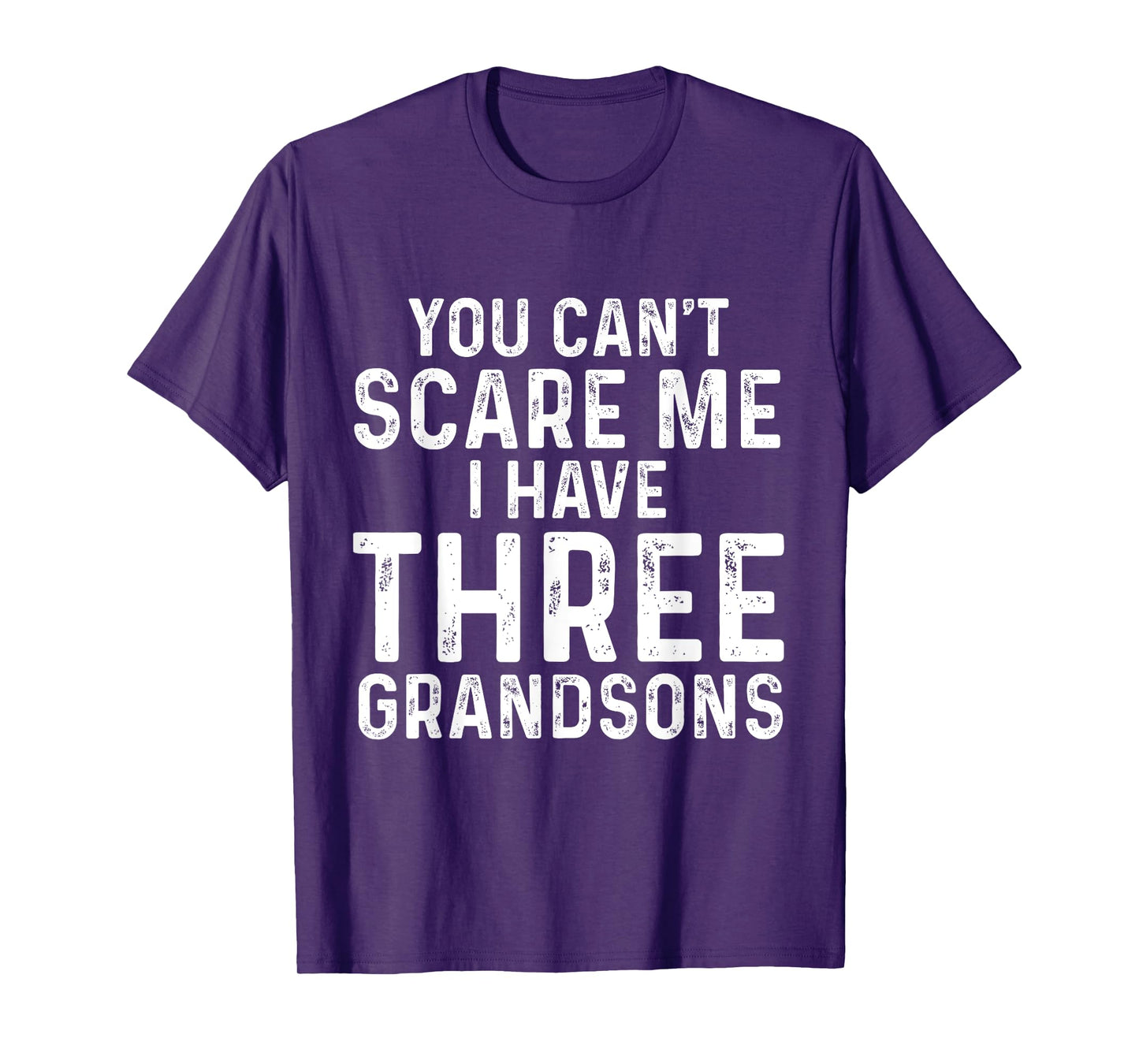 You Can't Scare Me I Have Three Grandsons Funny Grandma T-Shirt