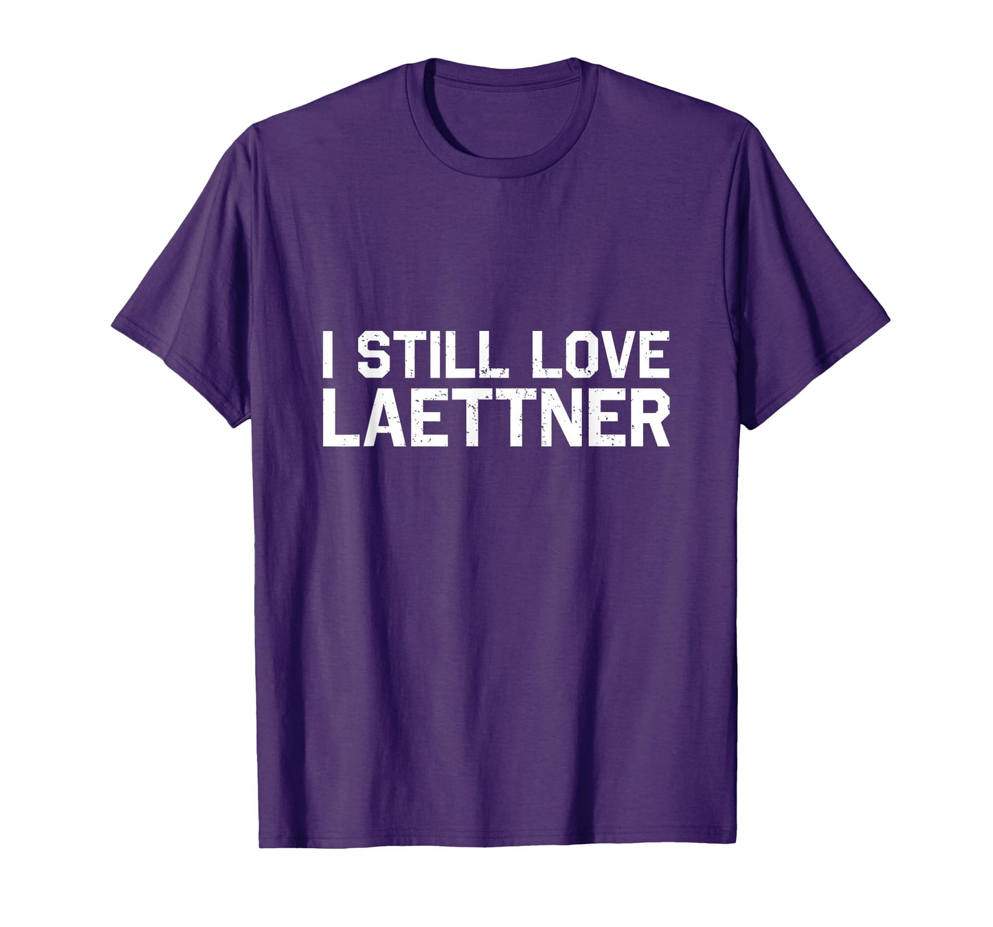 I Still Love Laettner Tee - Funny Basketball Fan Design T-Shirt