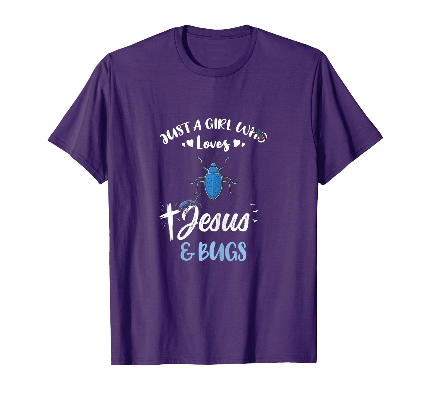 Just A Girl Who Loves Jesus And Bugs T-Shirt