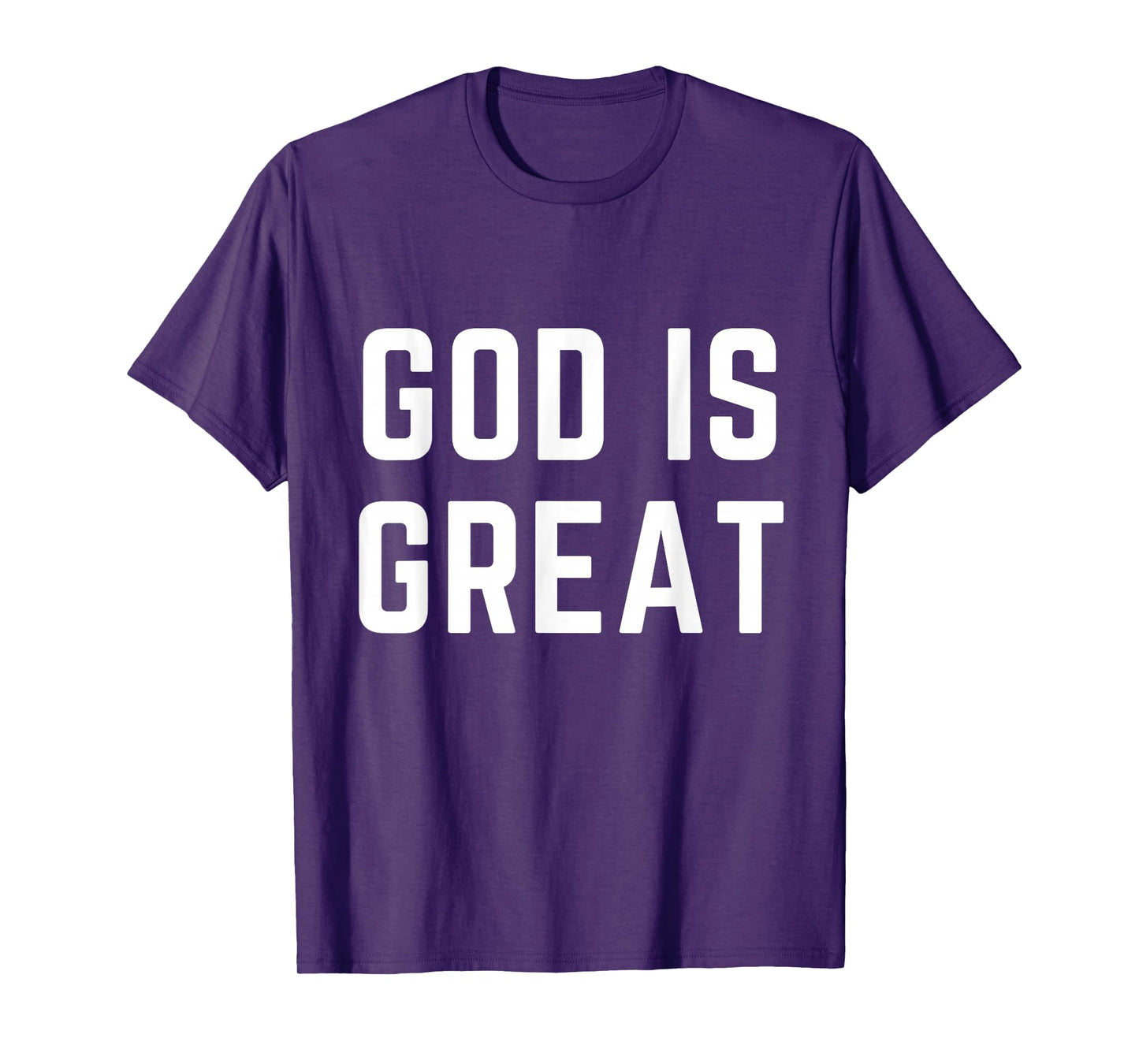 God is Great Christian Apparel Faith Worship Praise T-Shirt