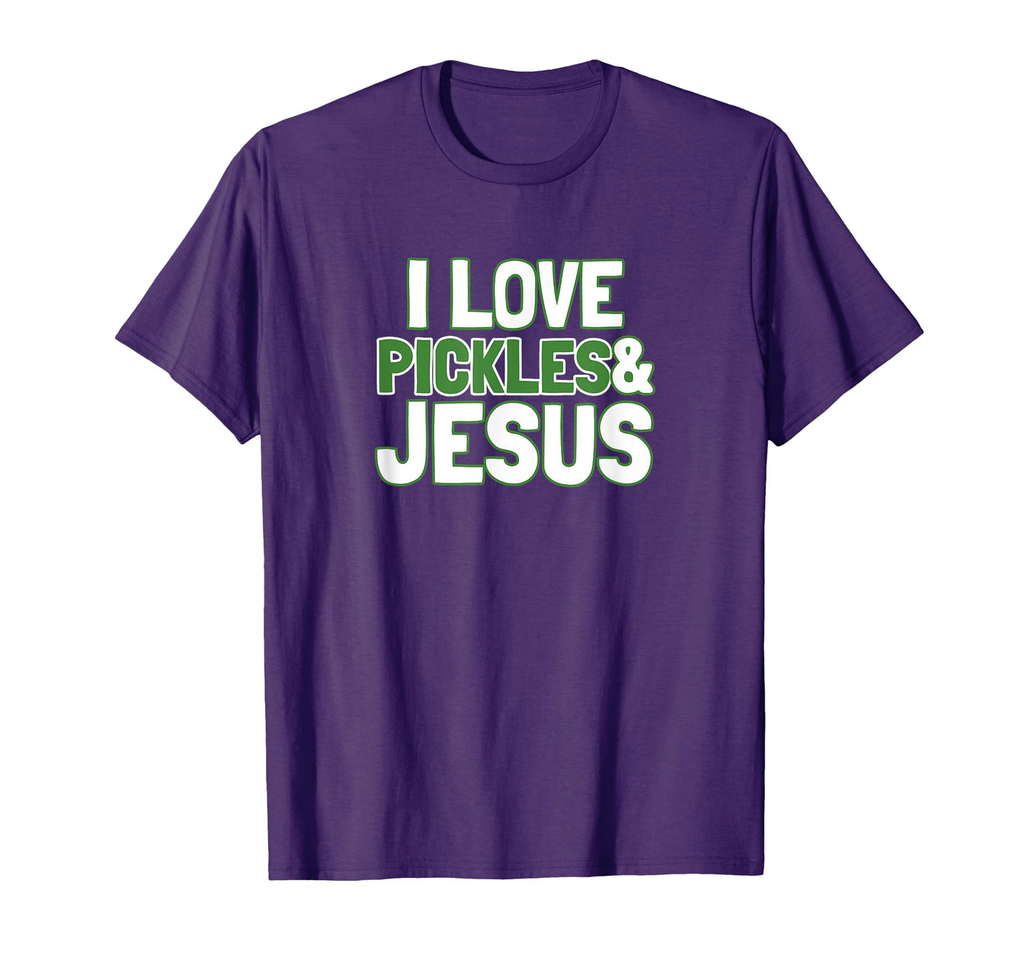 I Love Pickles & Jesus Funny Pickle Lover Gift T-Shirt