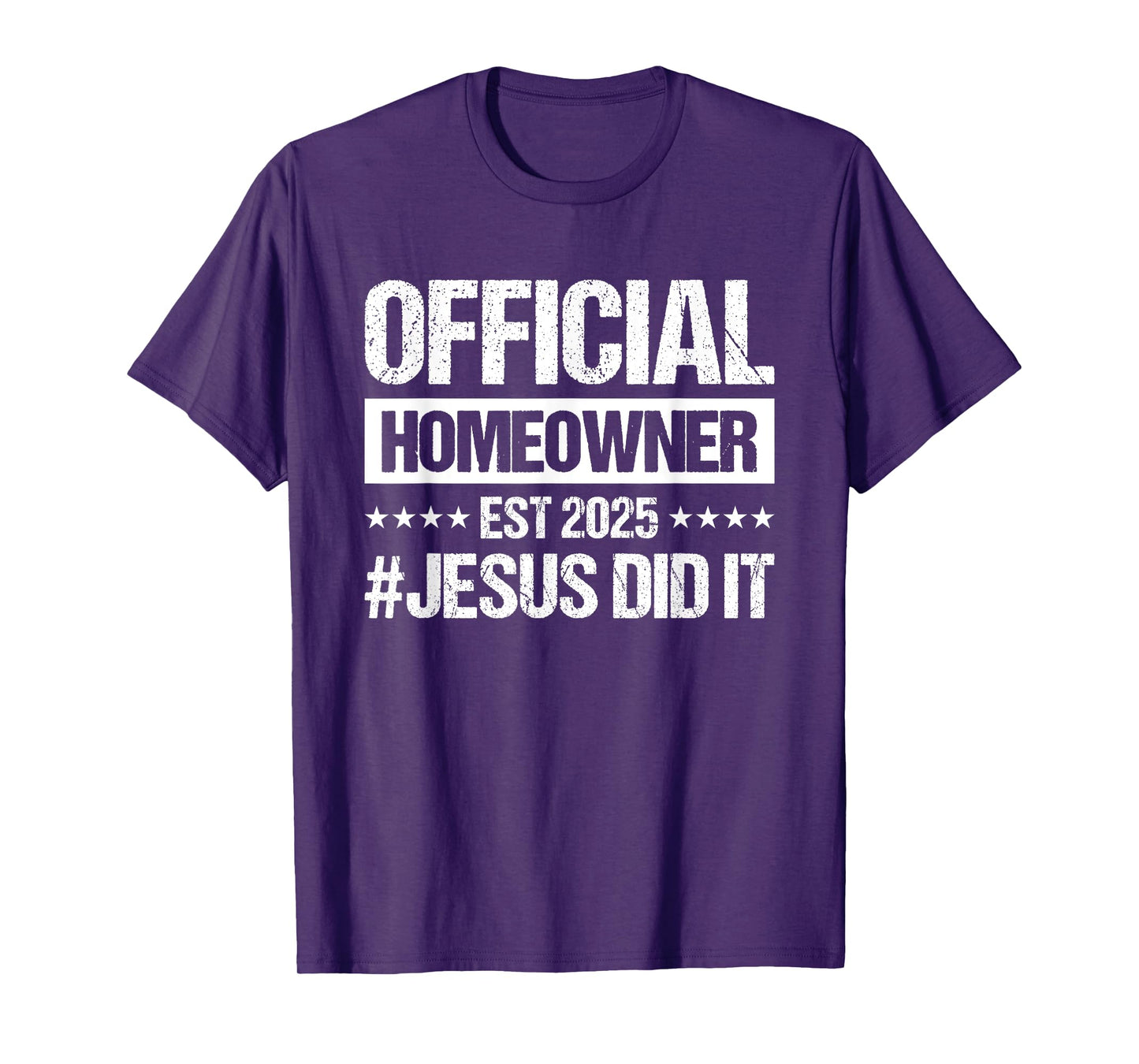 Official Homeowner Est 2025 #Jesus Did It T-Shirt