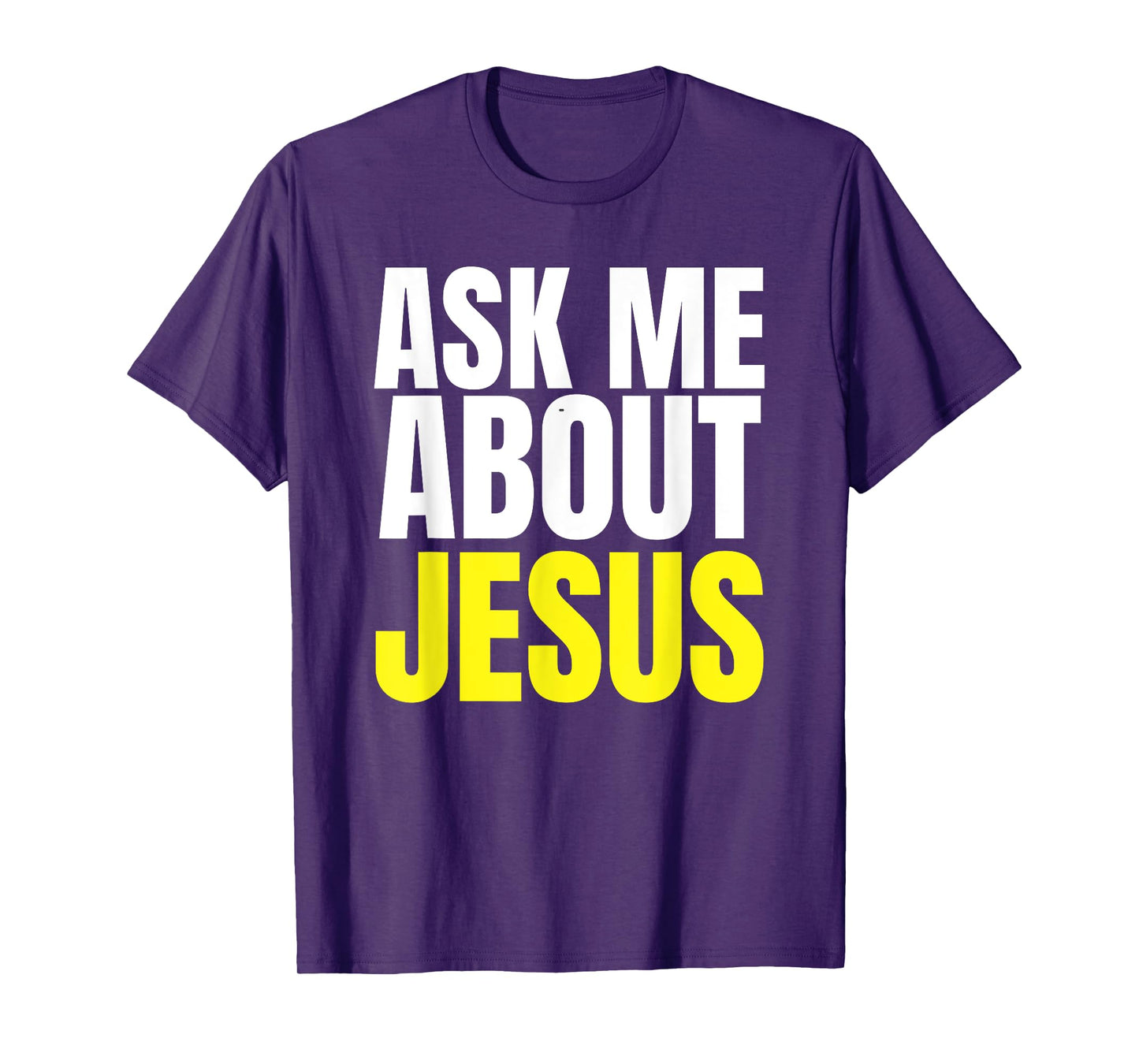 Ask Me About JESUS Shirt Christian Evangelism Christ N Grind T-Shirt