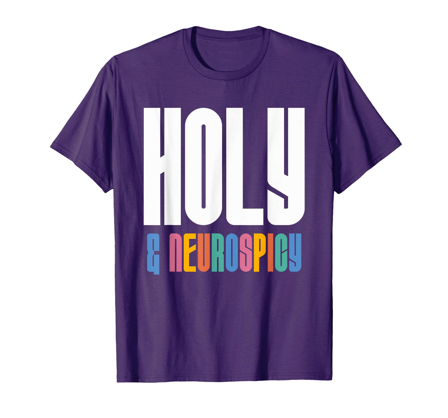 Holy and Neurospicy Christian Neurodivergent Support Dk T-Shirt