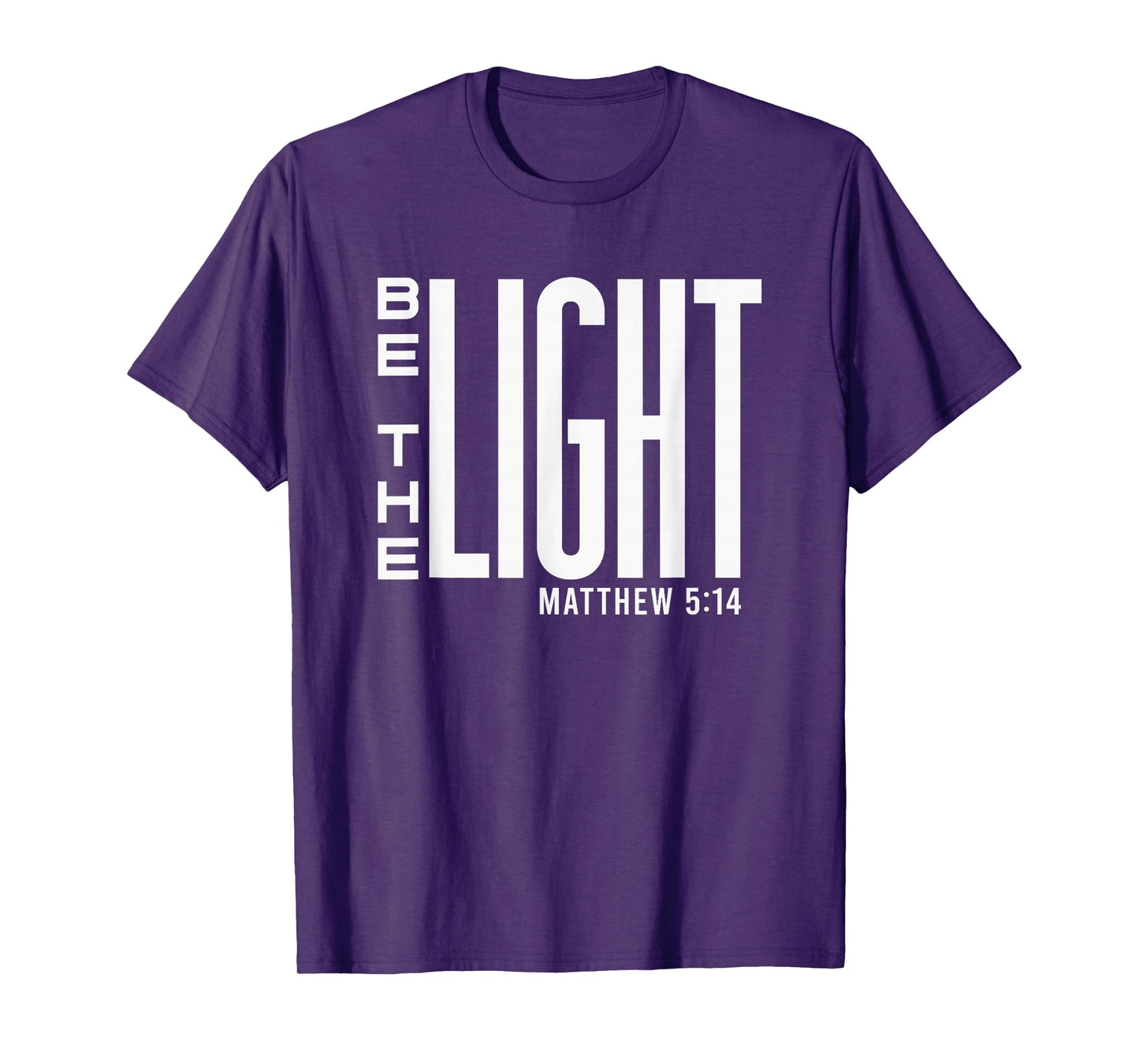 Be The Light - Christian Inspirational Religious Bible Verse T-Shirt
