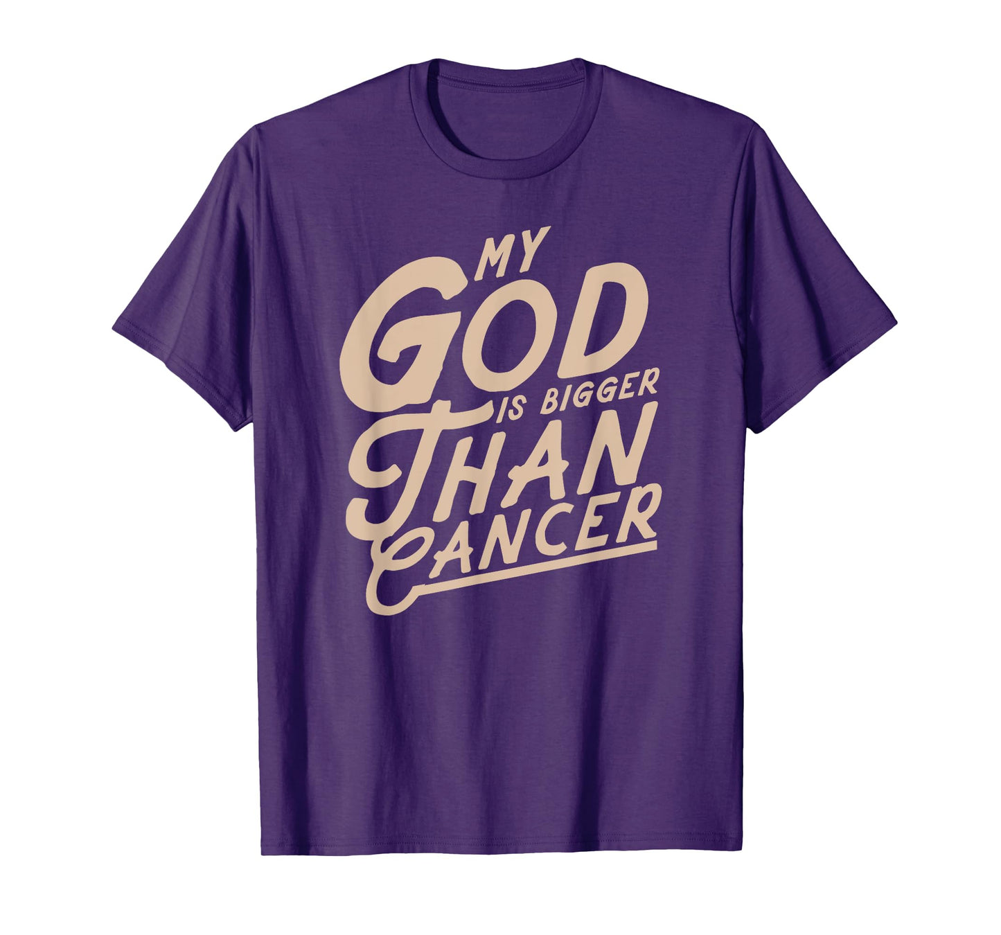 My God Is Bigger Than Cancer - Inspirational Christian Quote T-Shirt