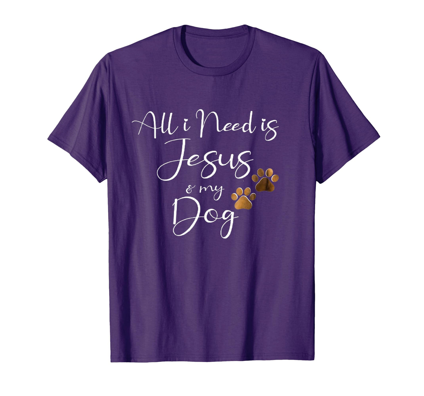 All I Need Is Jesus And My Dog Christian Faith Doggie Lover Men Women T-Shirt