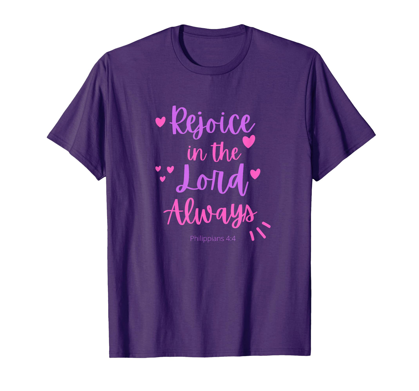 Rejoice In The Lord Always - Philippians 4:4 Christian Bible T-Shirt