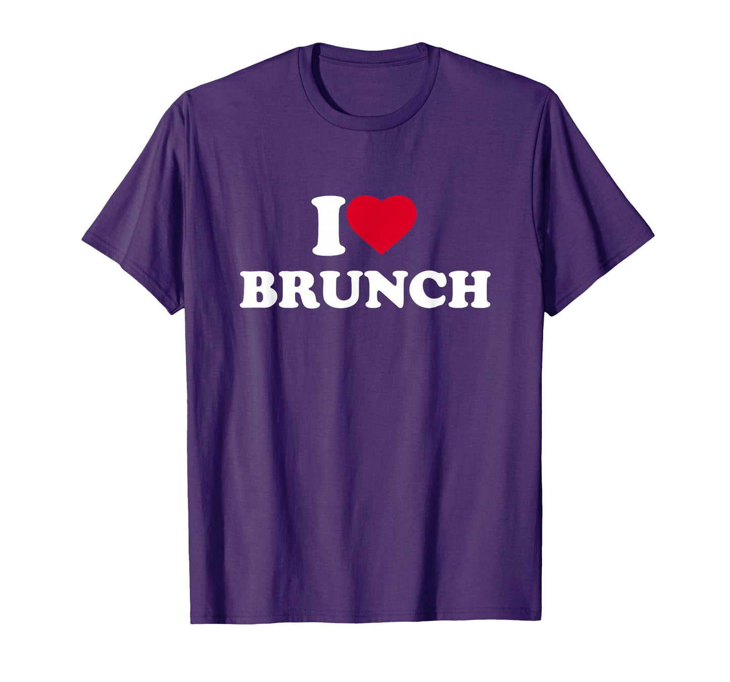 I Love Brunch I Heart Brunch Lover T-Shirt