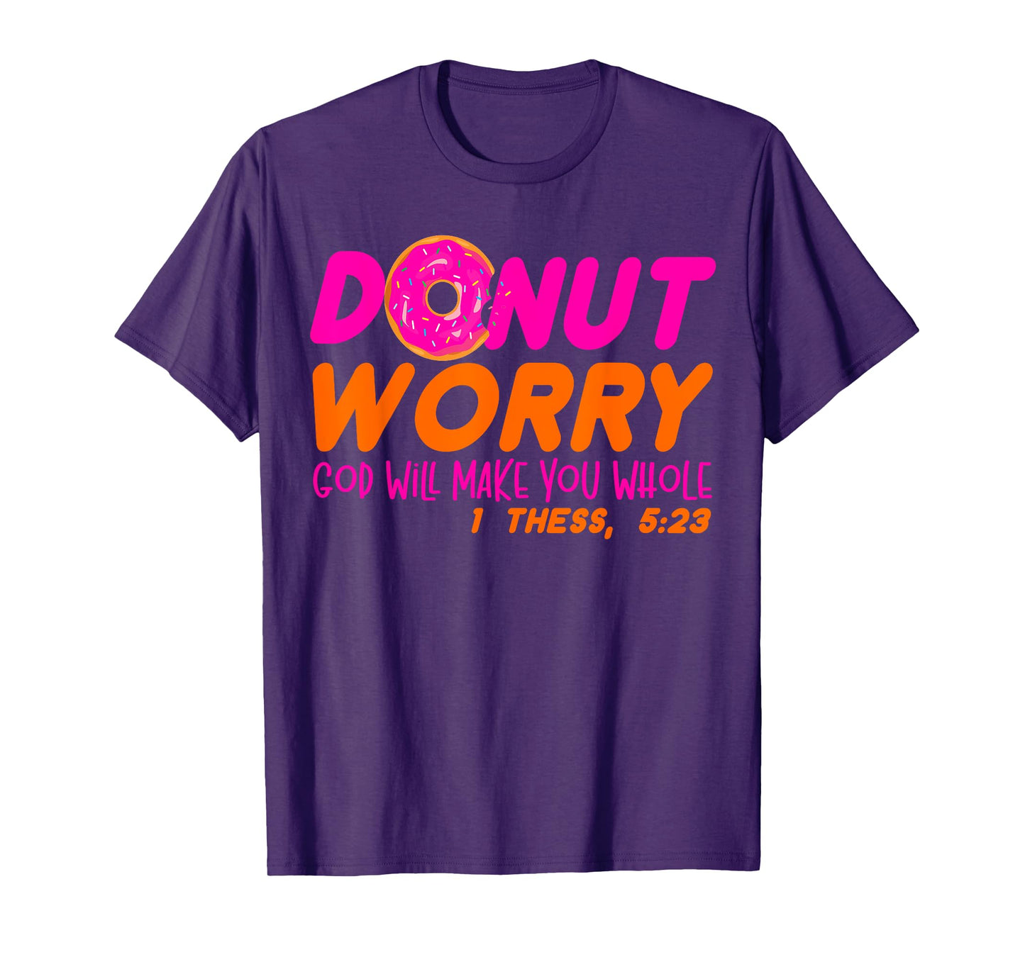 God will make you whole funny men women Jesus doughnut donut T-Shirt