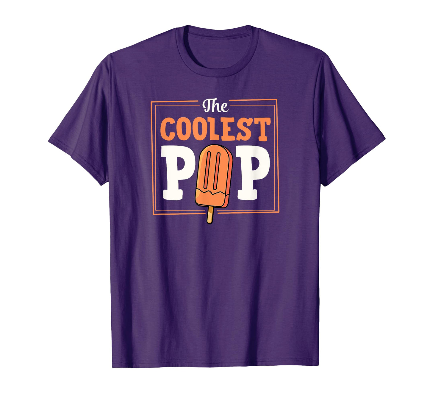 The Coolest Pop Popsicle Loving Dad Joke T-Shirt