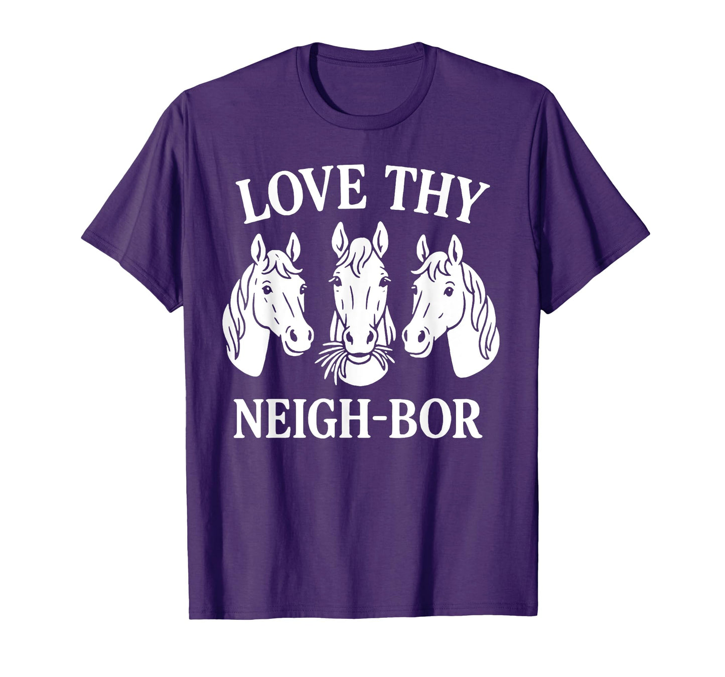 Love Thy Neighbor - Christian Horse T-Shirt