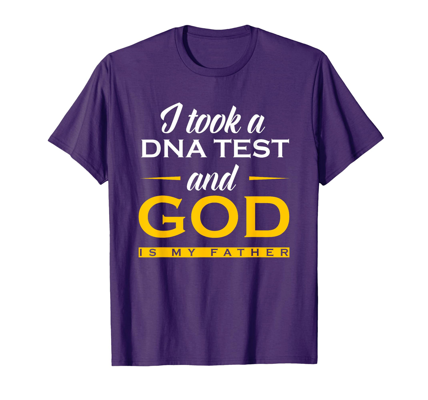 Funny I Took A DNA Test God Is My Father Jesus Christian T-Shirt