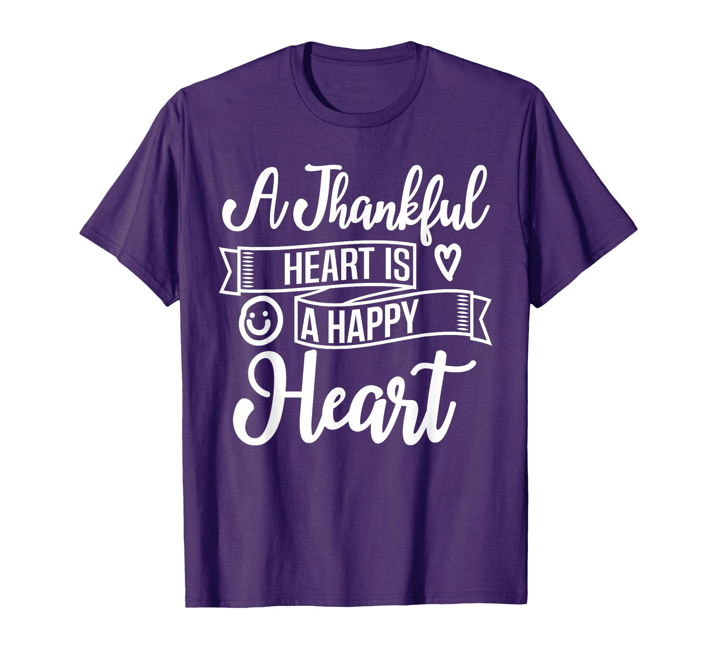 Christian A Thankful Heart Is A Happy Heart Encourage Deluxe T-Shirt