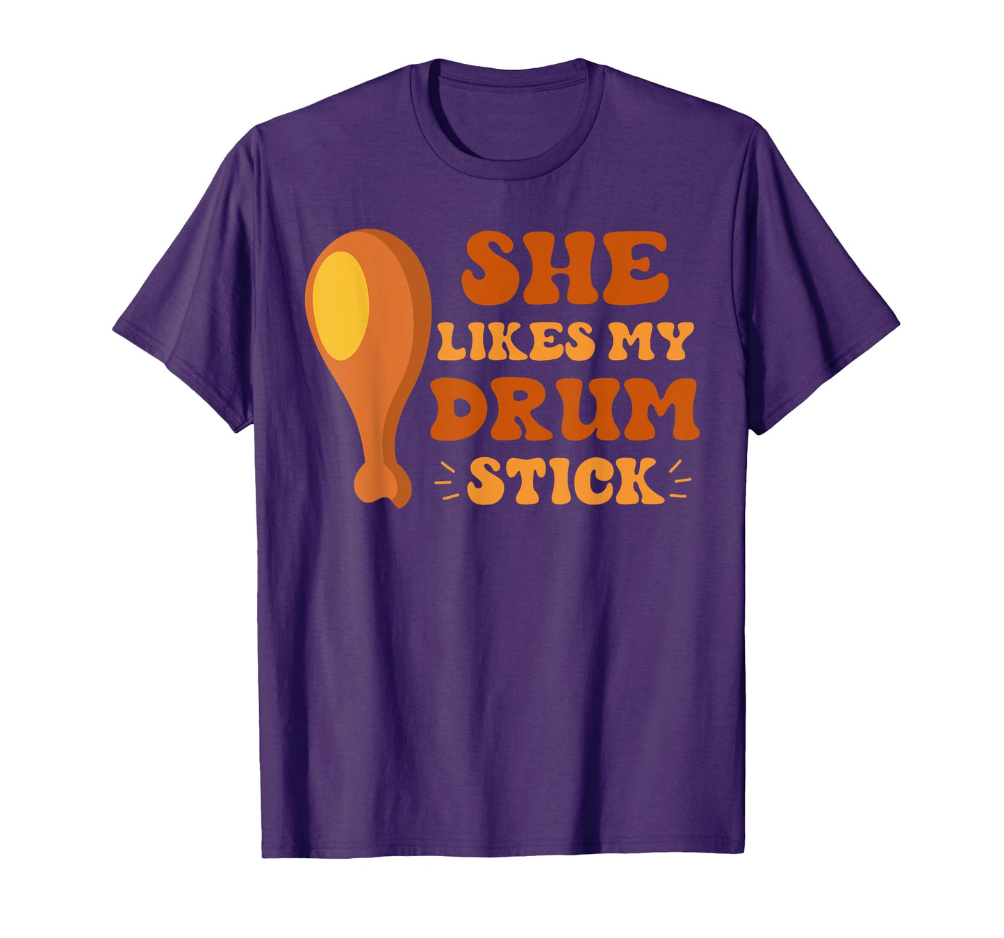 She Likes My Drum Stick Thanksgiving Couples Matching Funny T-Shirt