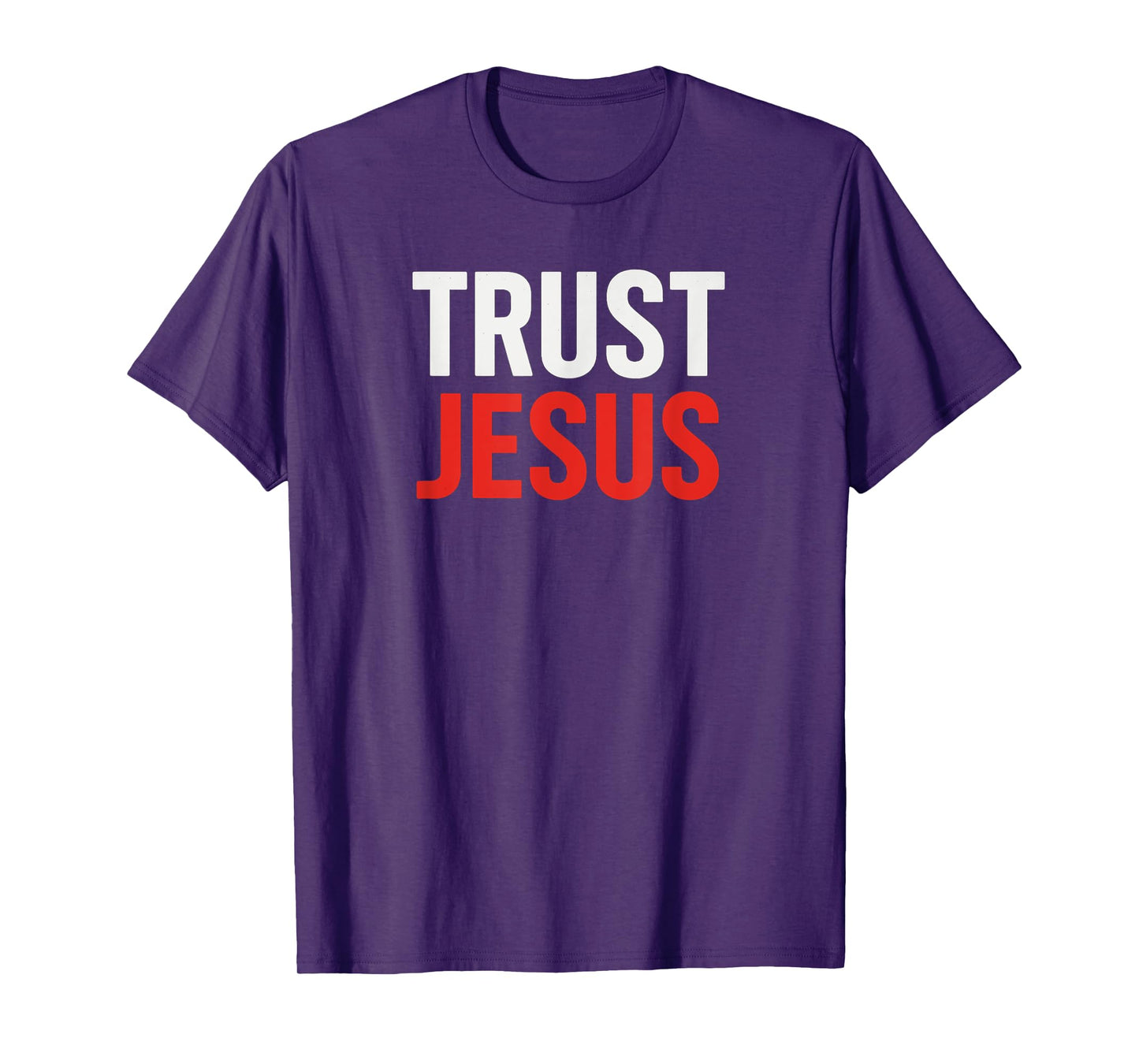 Trust Jesus - Inspirational Christian Faith T-Shirt