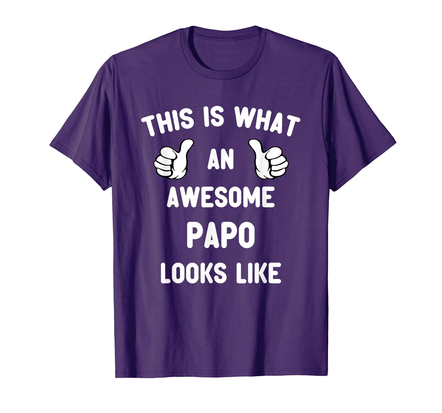 This Is What An Awesome Papo Looks Like Father's Day Cool T-Shirt