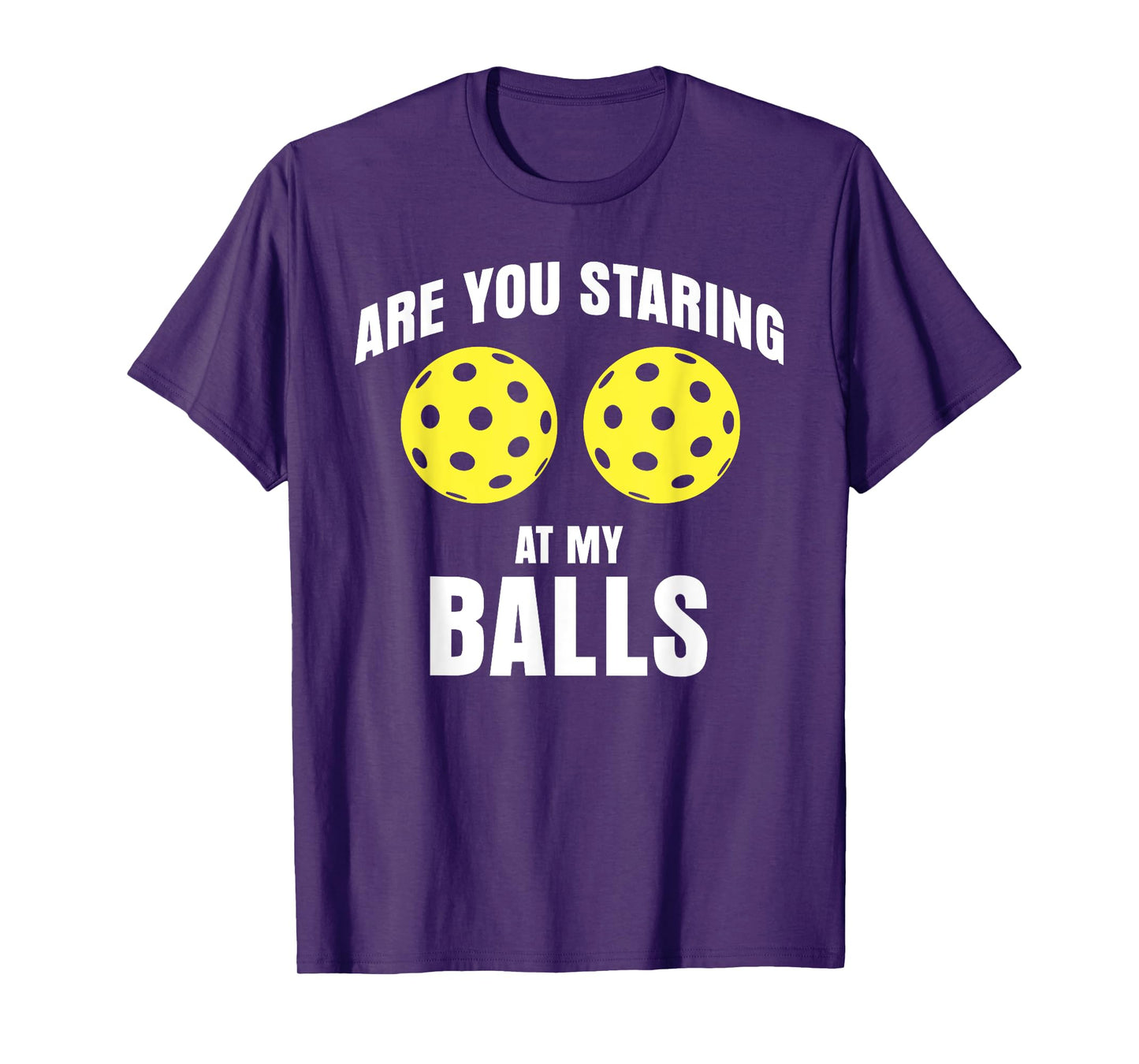are you staring at my balls funny pickle ball T-Shirt