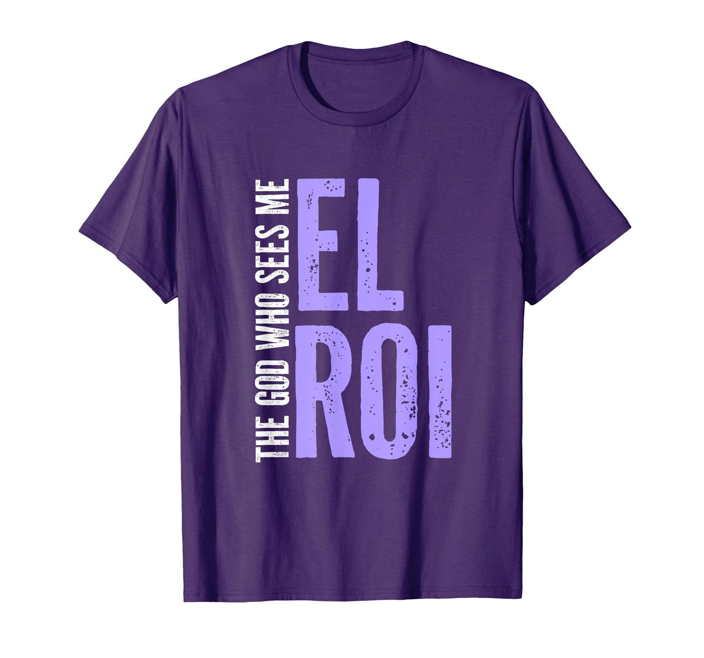 Biblical Quotes - El Roi - The God Who Sees Me - Gift Ideas T-Shirt